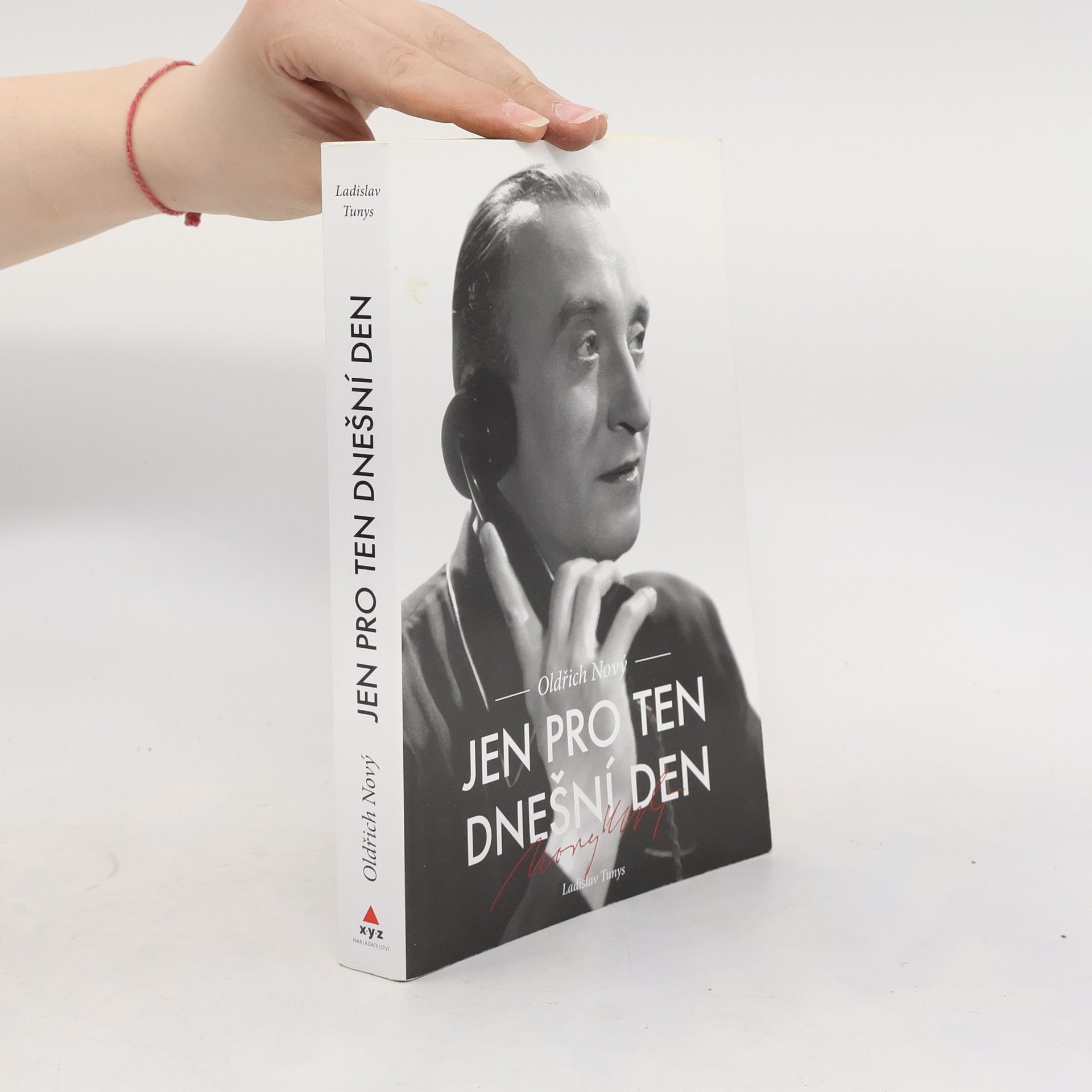 Ladislav Tunys Oldřich Nový. Jen pro ten dnešní den.
