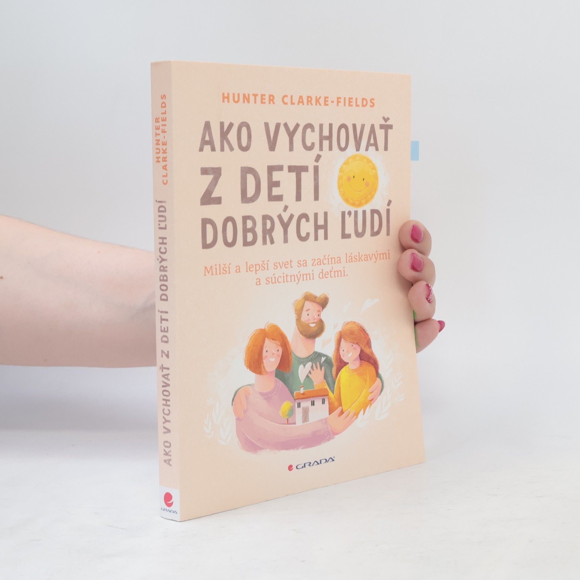 Hunter Clarke Fields Ako vychovať z detí dobrých ľudí