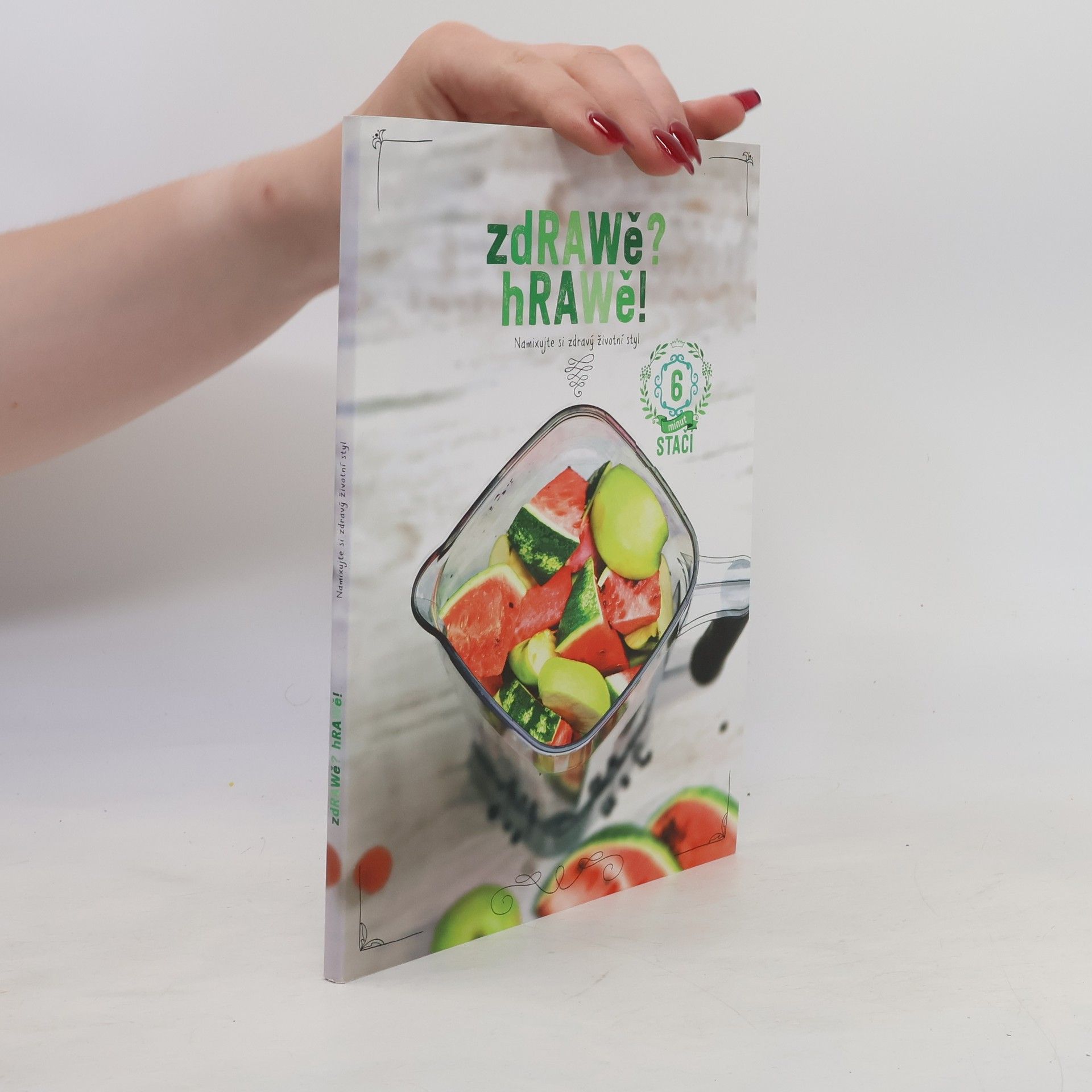 Vendula Svobodová zdRAWě? hRAWě! Namixujte si zdravý životní styl