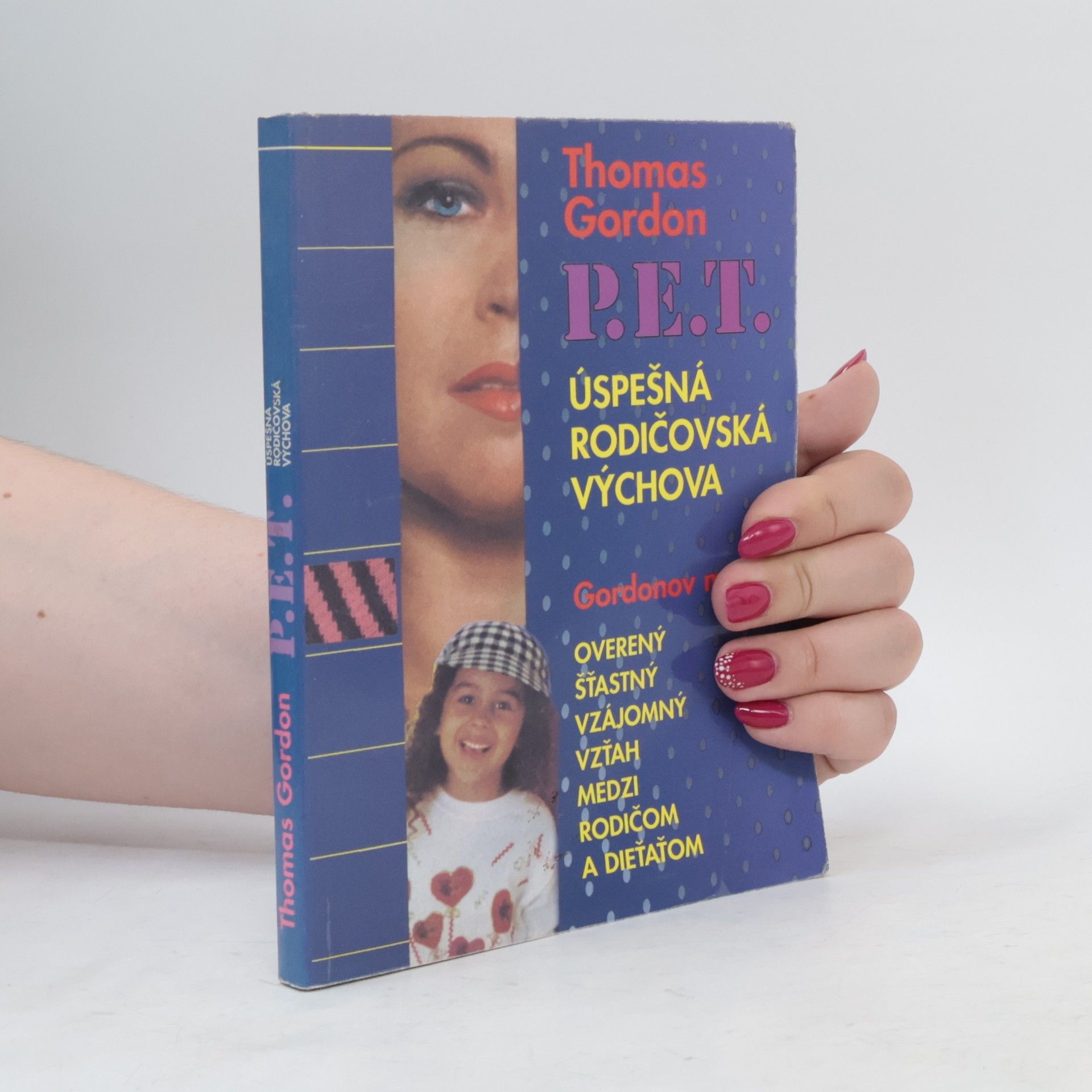 Gordon Thomas P.E.T. Úspešná rodičovská výchova