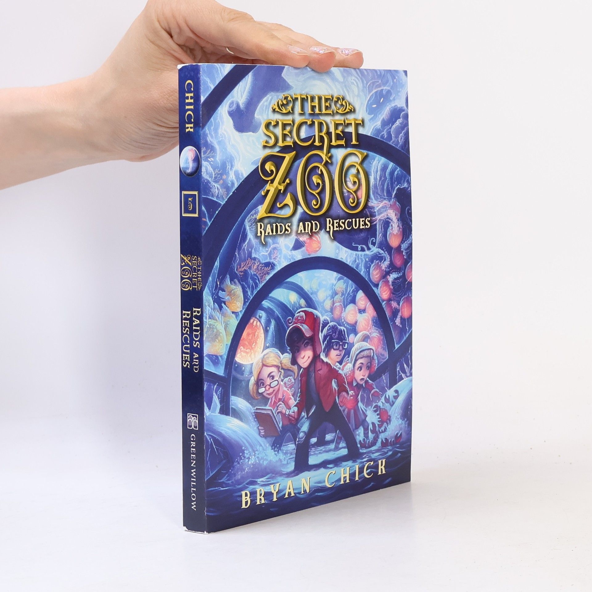 Bryan Chick The Secret Zoo: Raids and Rescues