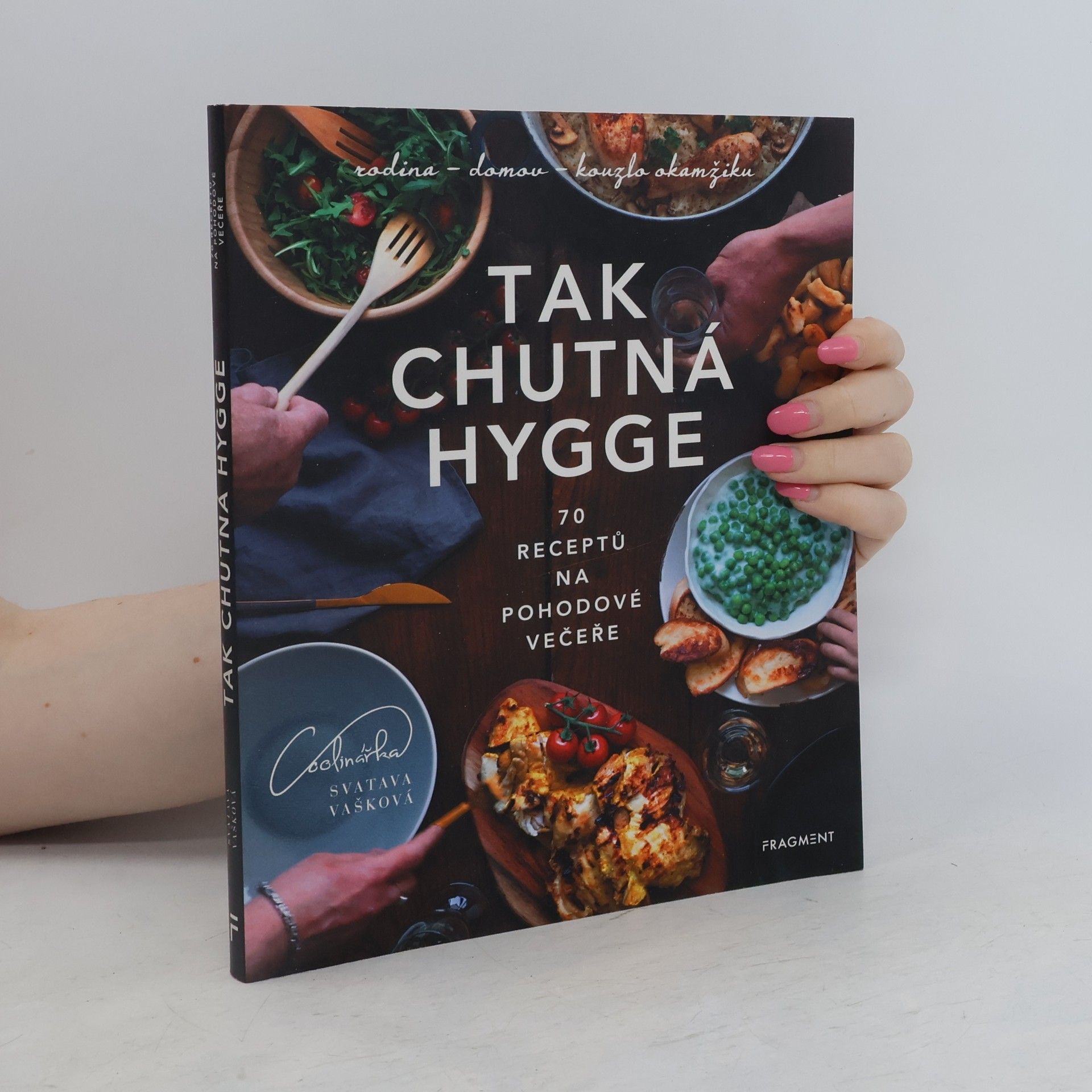 Svatava Vašková Tak chutná hygge : 70 receptů na pohodové večeře