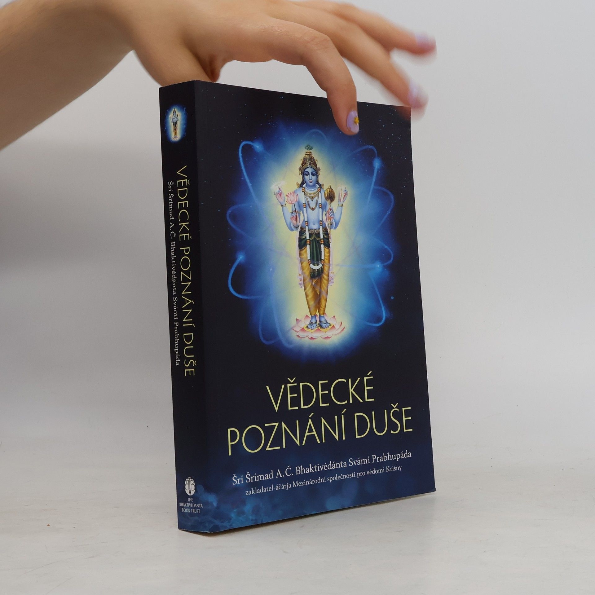 A. C. Bhaktivédánta Svámí Prabhupáda Vědecké poznání duše