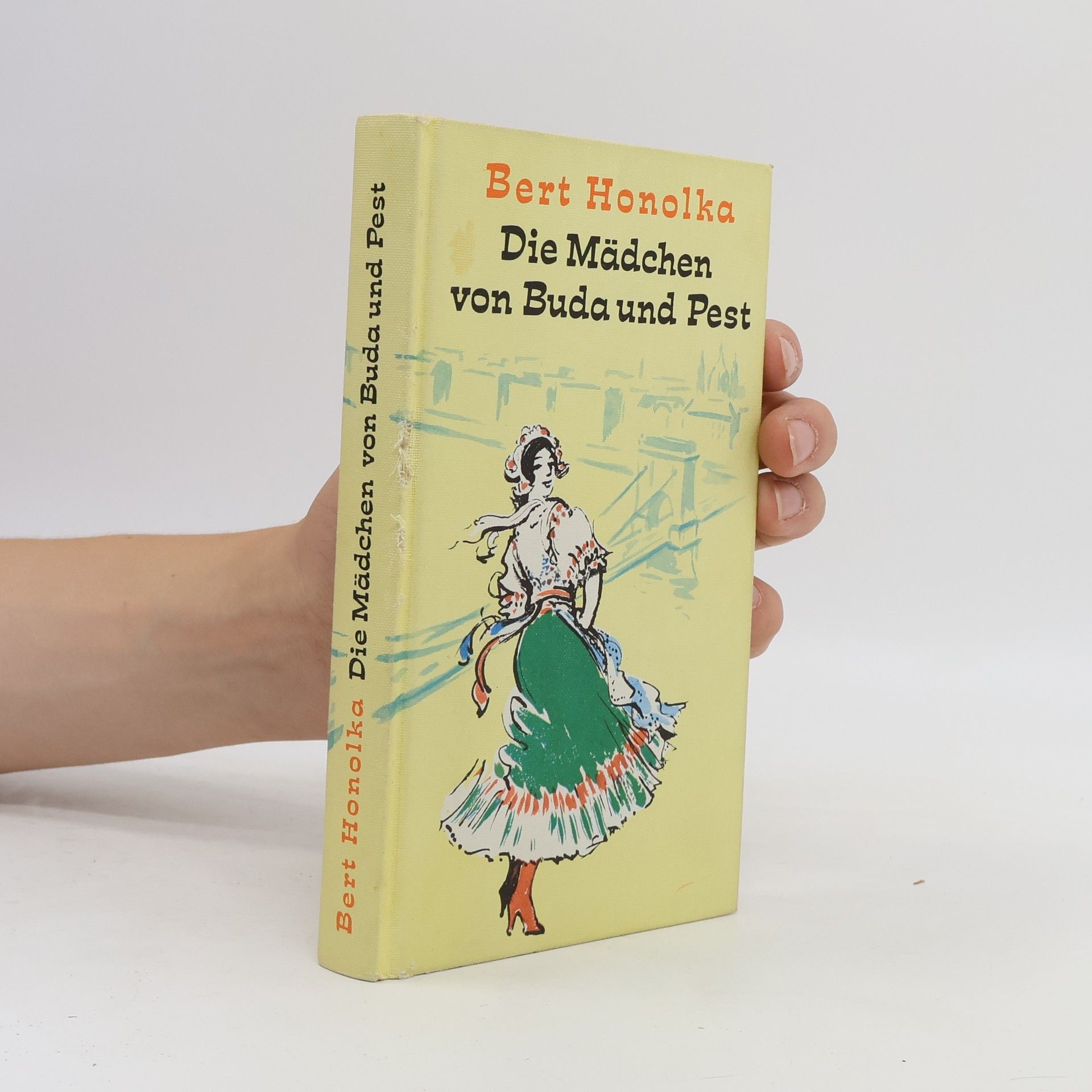 Bert Honolka Die Mädchen von Buda und Pest