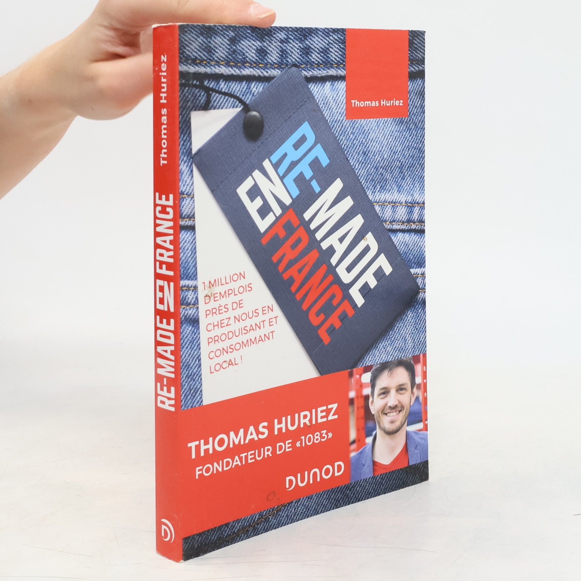Thomas Huriez Re-Made en France - 1 million d'emplois près de chez nous en produisant et consommant local