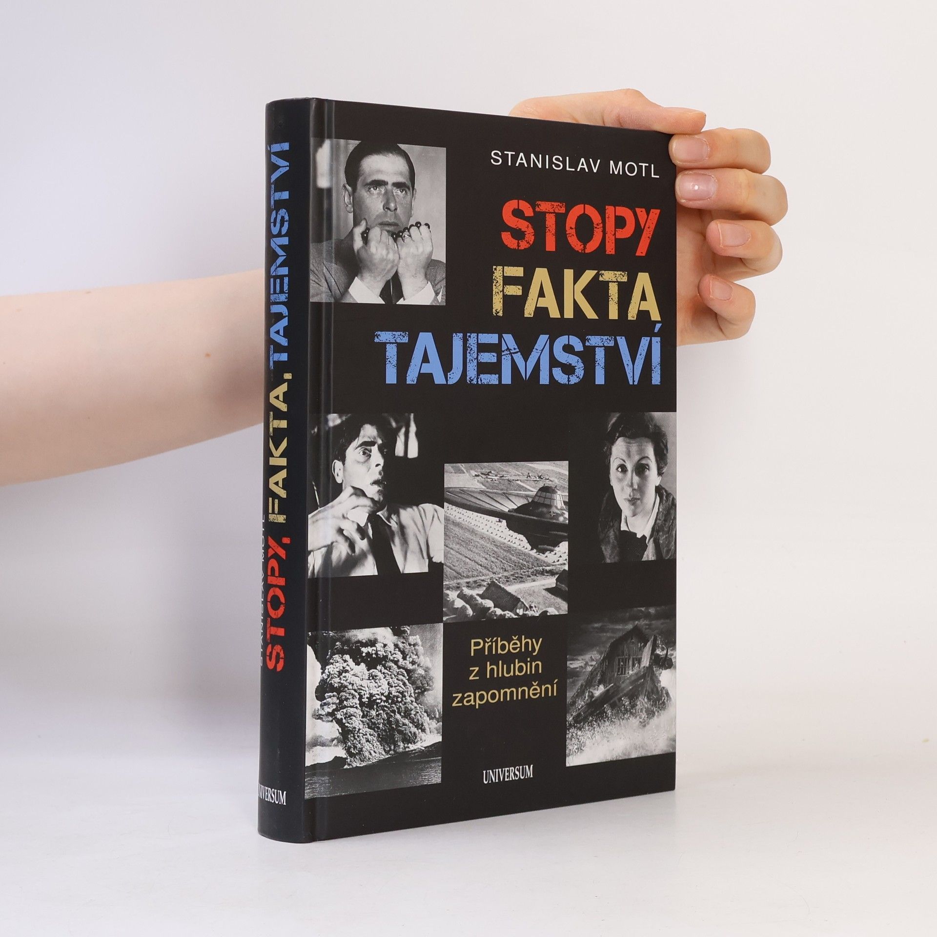 Stanislav Motl Stopy, fakta, tajemství. Příběhy z hlubin zapomnění
