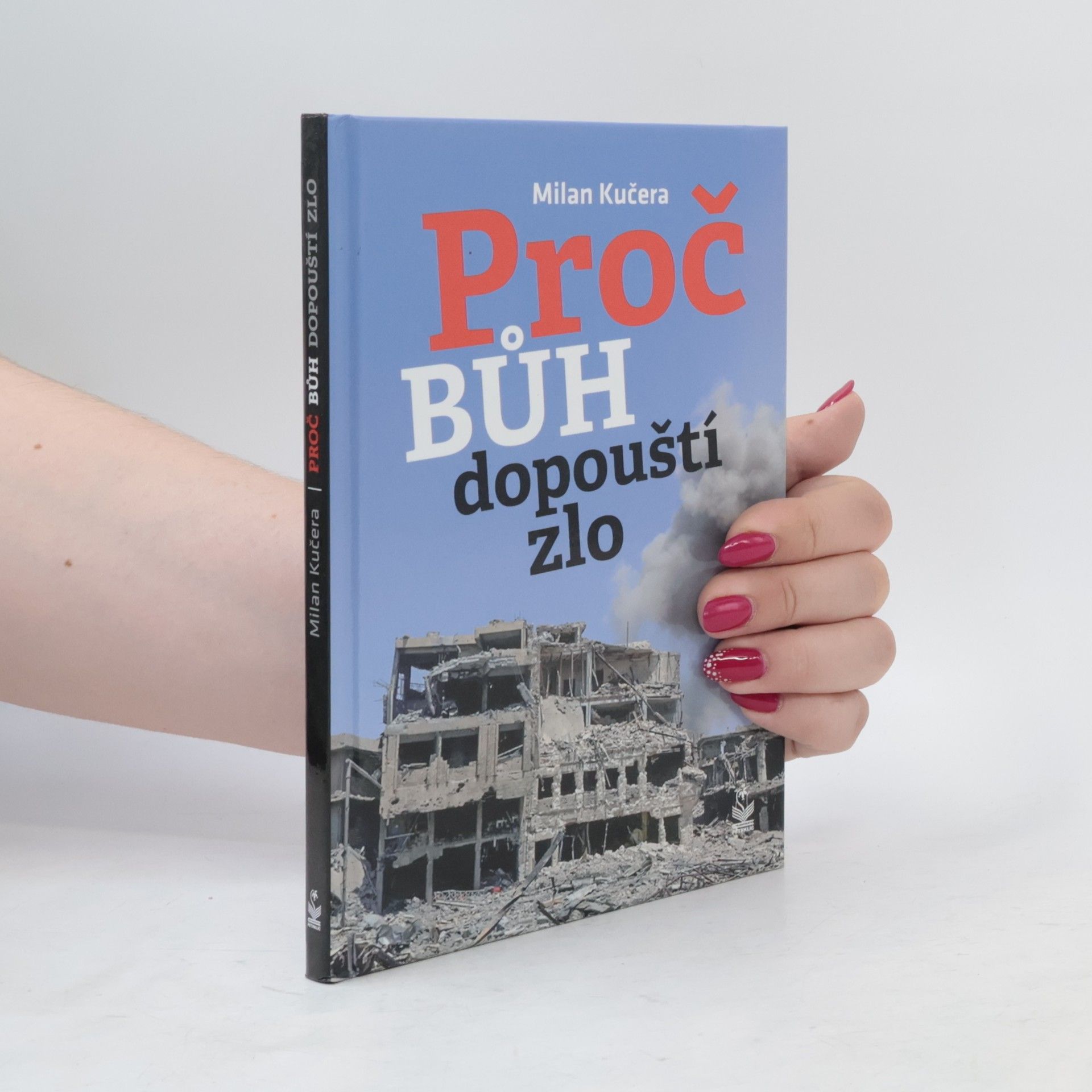 Milan Kučera Proč bůh dopouští zlo