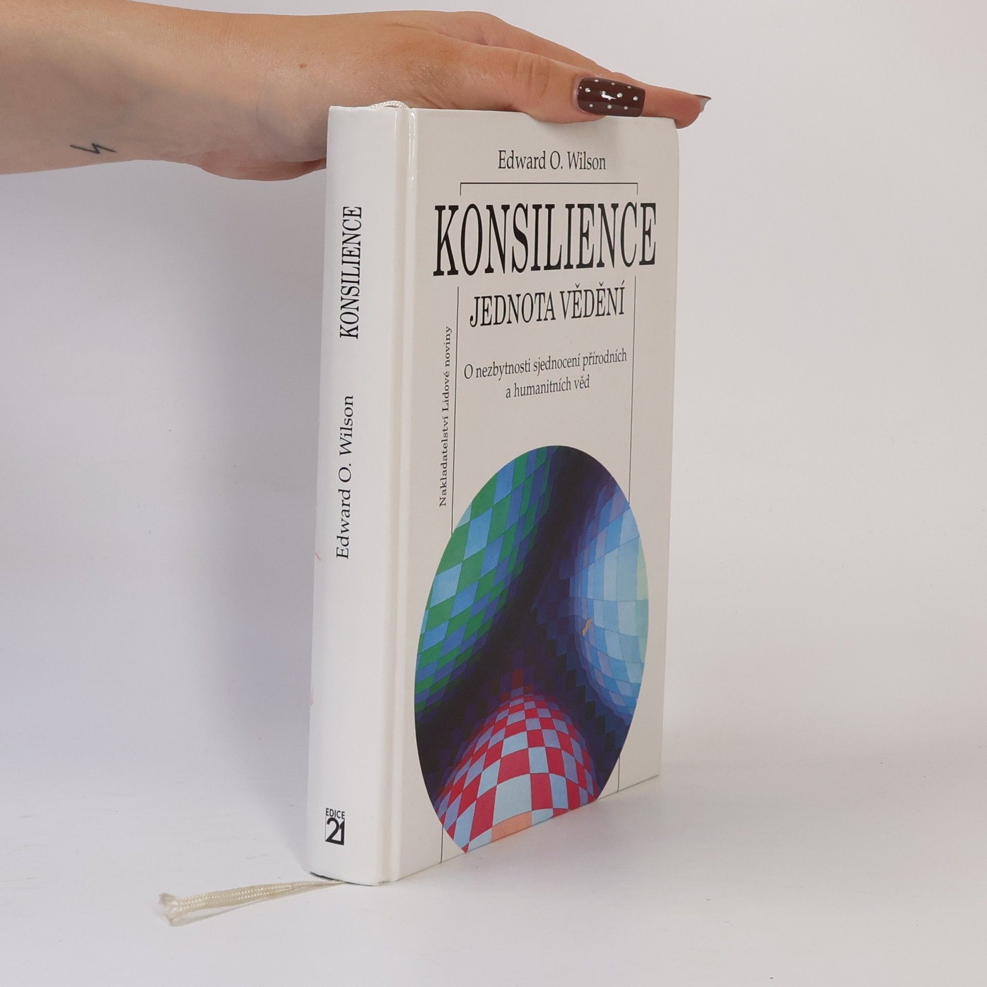 Edward O. Wilson Konsilience. Jednota vědění