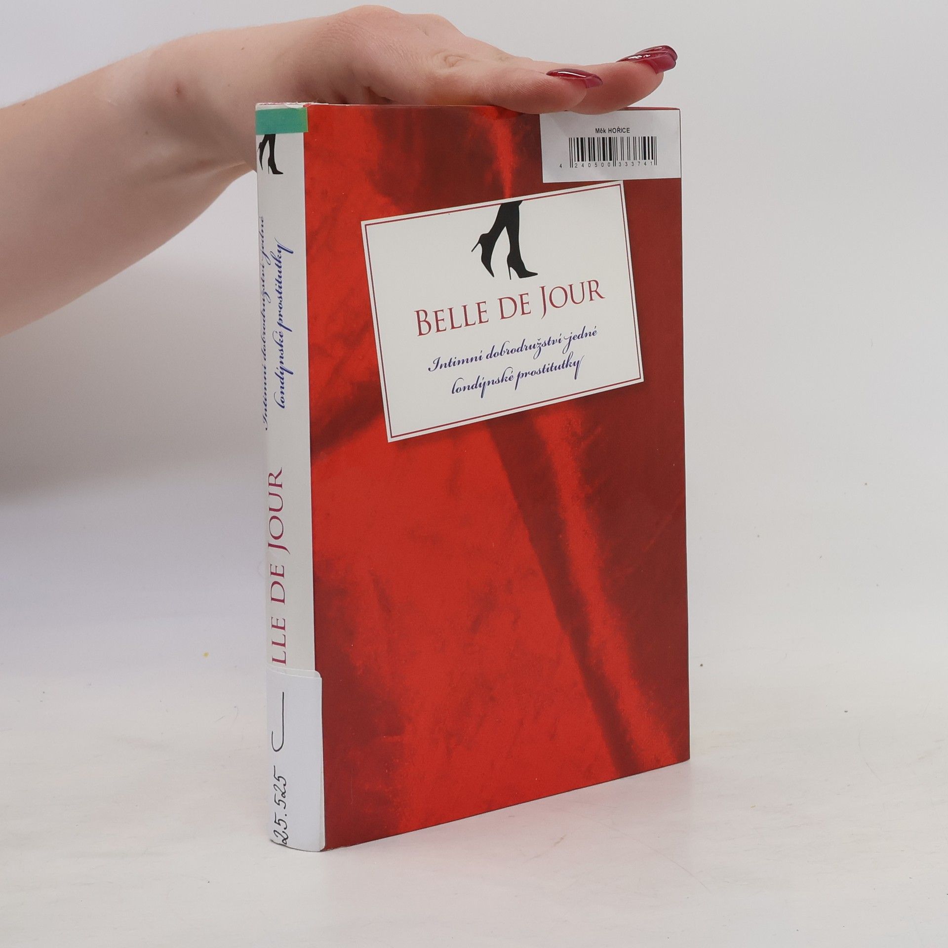 Belle De Jour Intimní dobrodružství jedné londýnské prostitutky