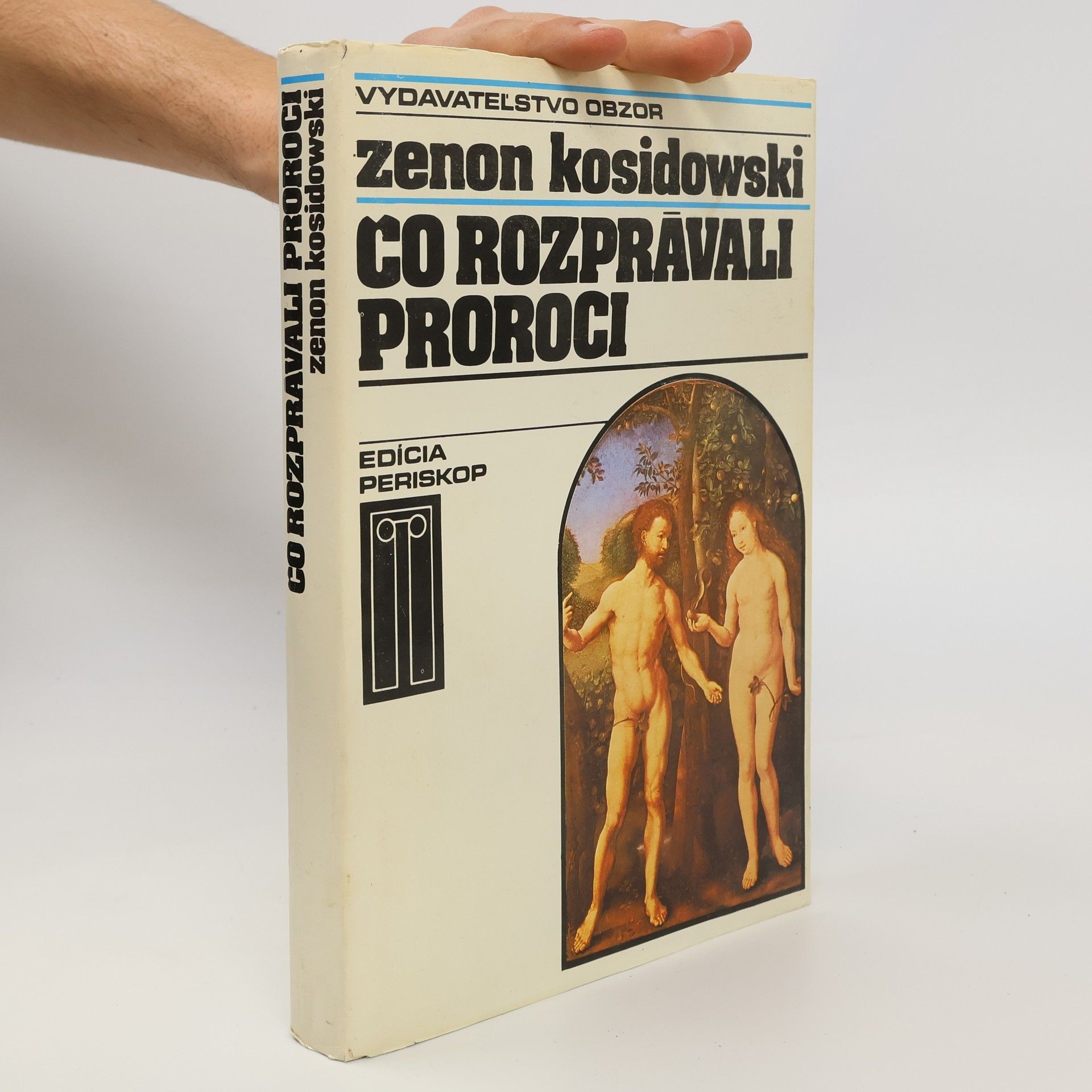 Zenon Kosidowski Čo rozprávali proroci