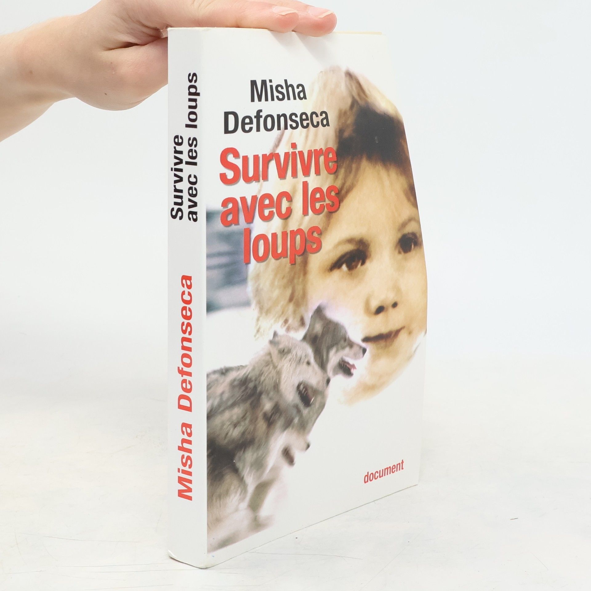 Misha Defonseca Survivre avec les loups