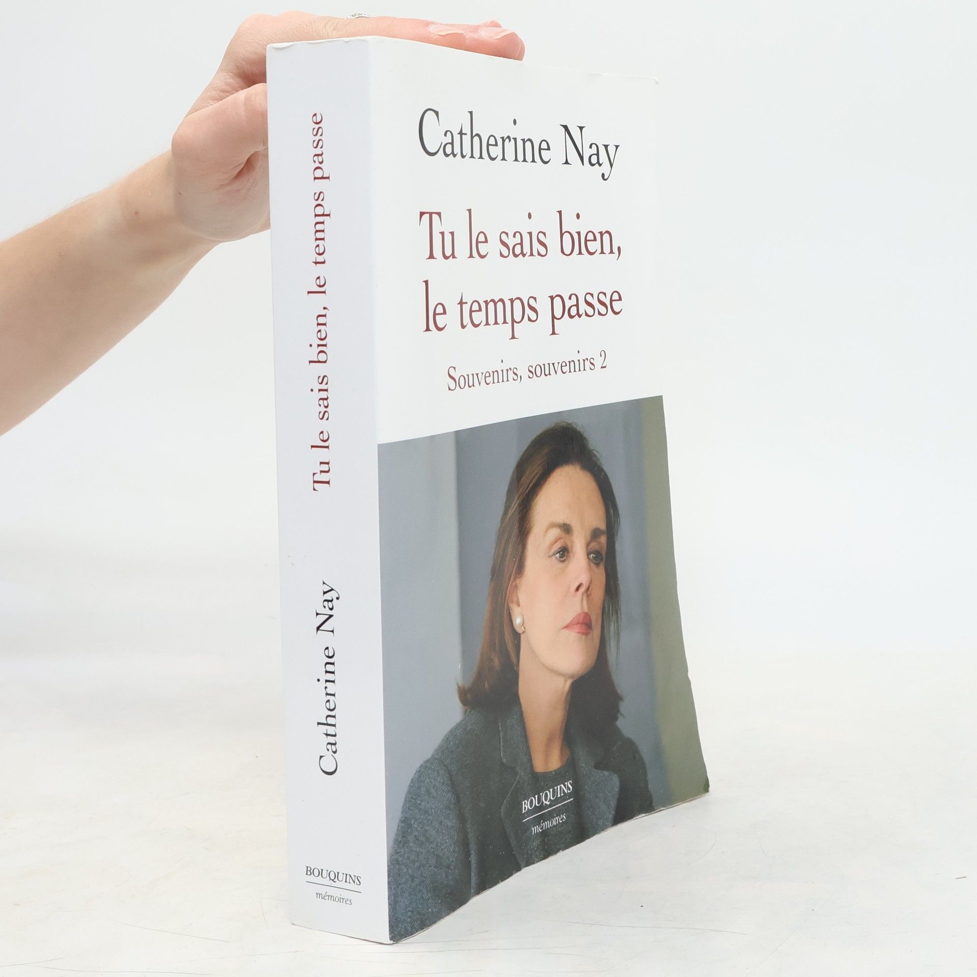 Catherine Nay Tu le sais bien, le temps passe - Souvenirs, souvenirs 2