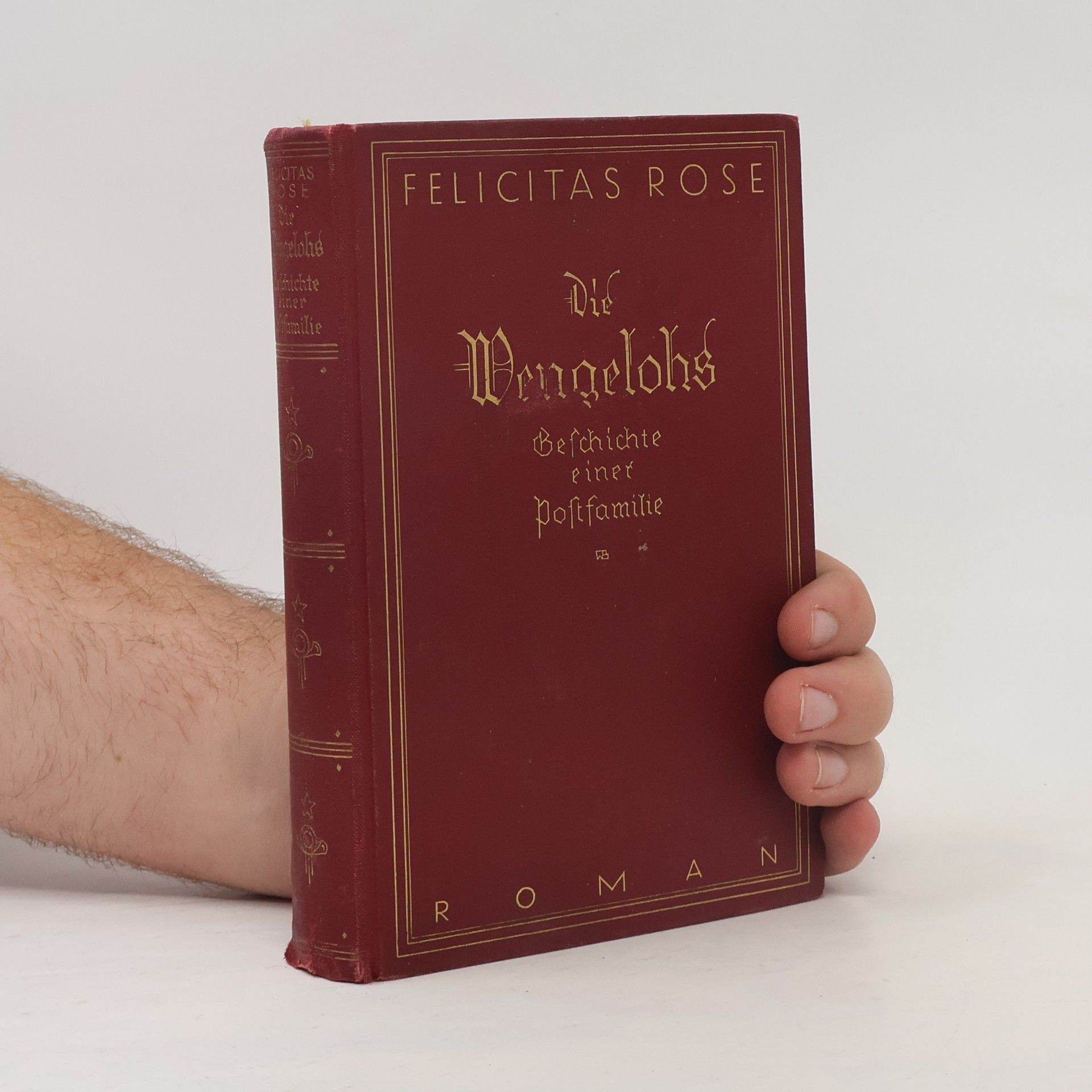 Felicitas Rose Die Wengelohs Beschichte einer Poftfamilie