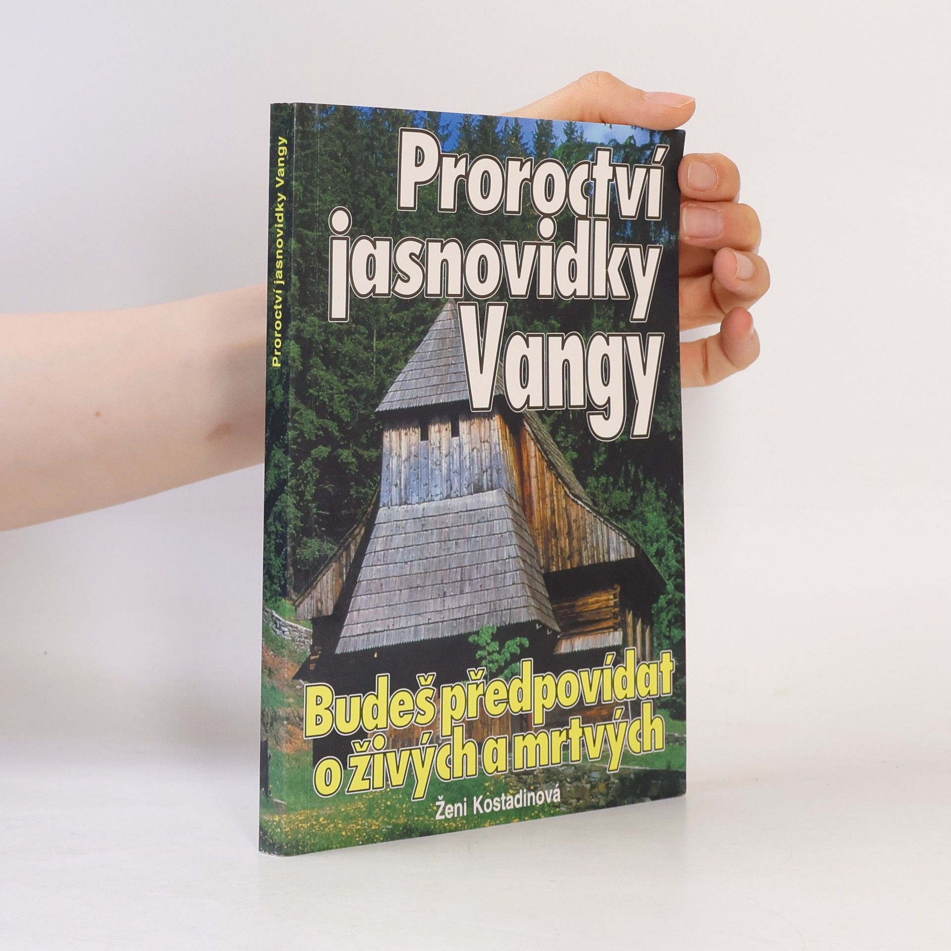 Ženi Kostadinova Proroctví jasnovidky Vangy