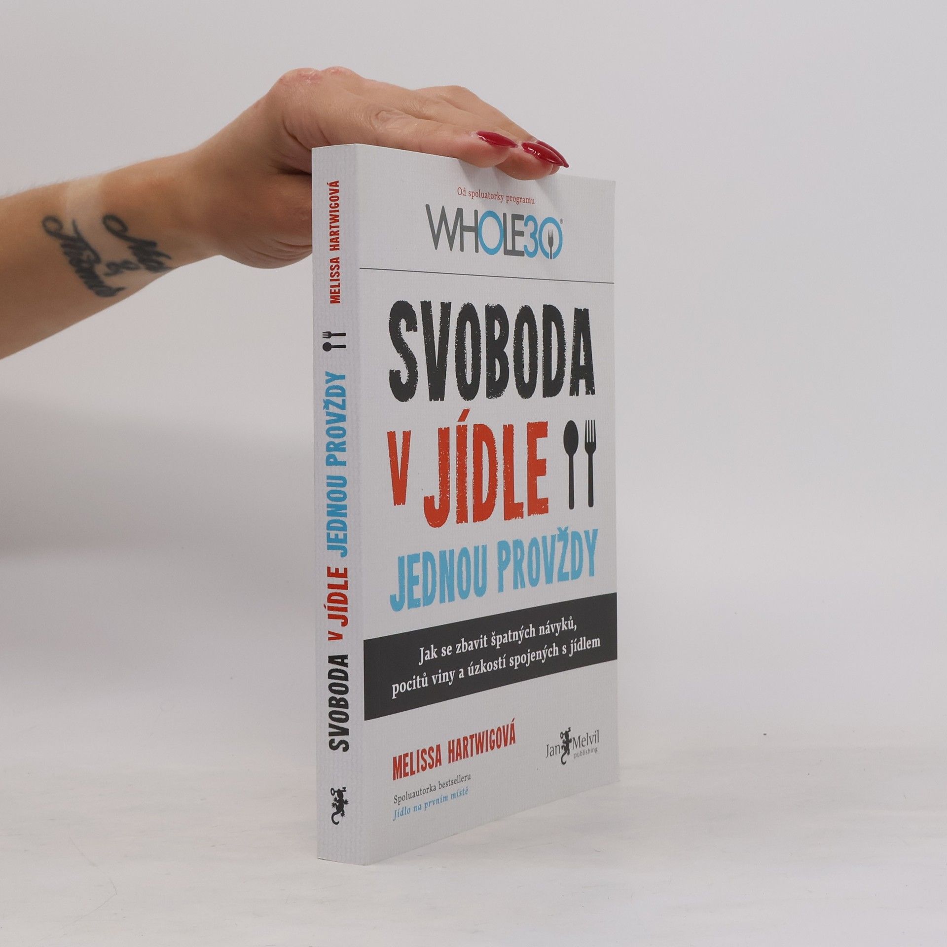 Melissa Hartwig Svoboda v jídle jednou provždy