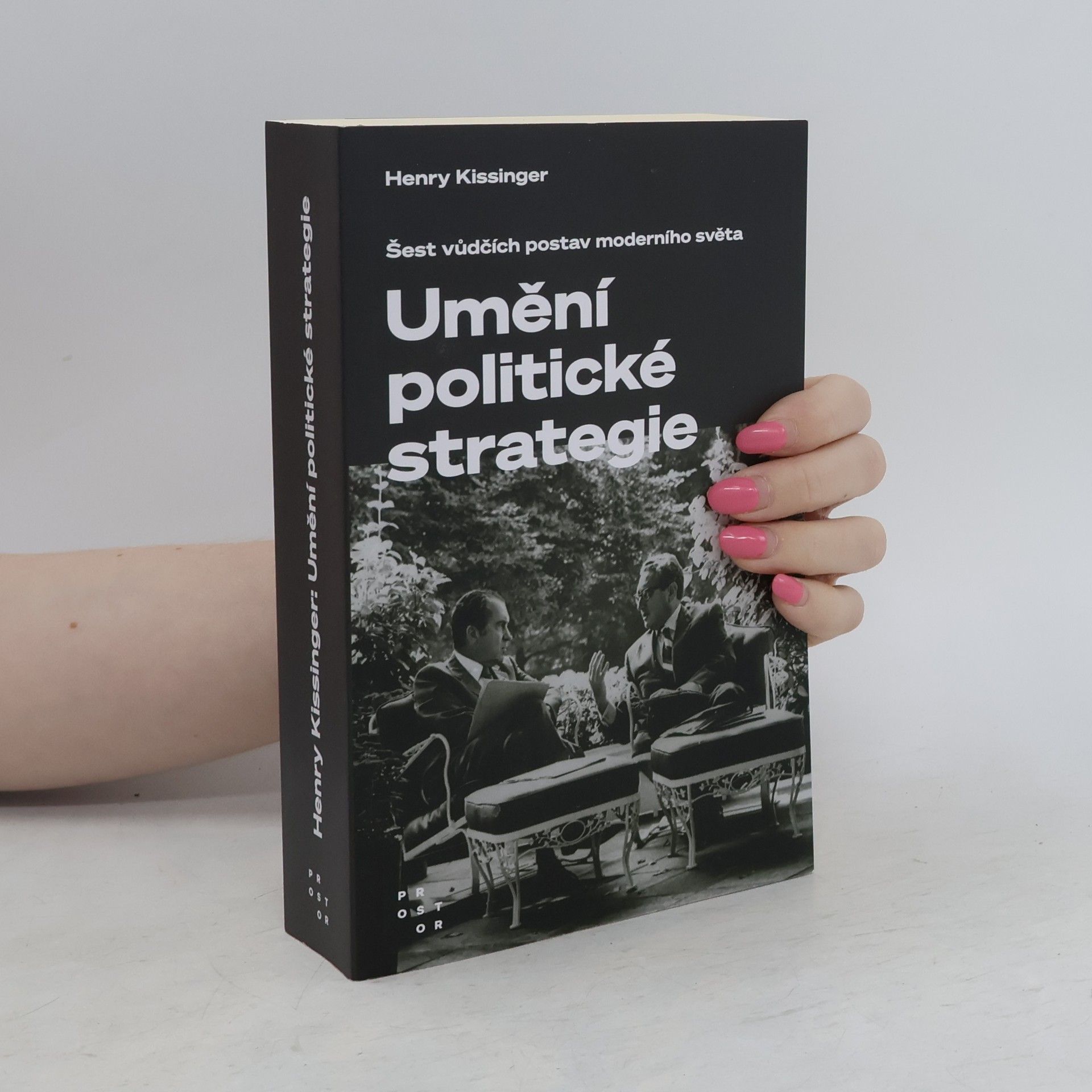 Henry Kissinger Umění politické strategie. Šest vůdčích postav moderního světa