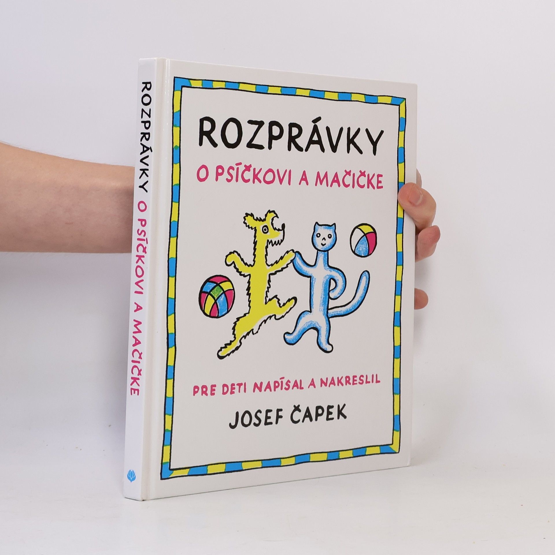 Josef Čapek Rozprávky o psíčkovi a mačičke