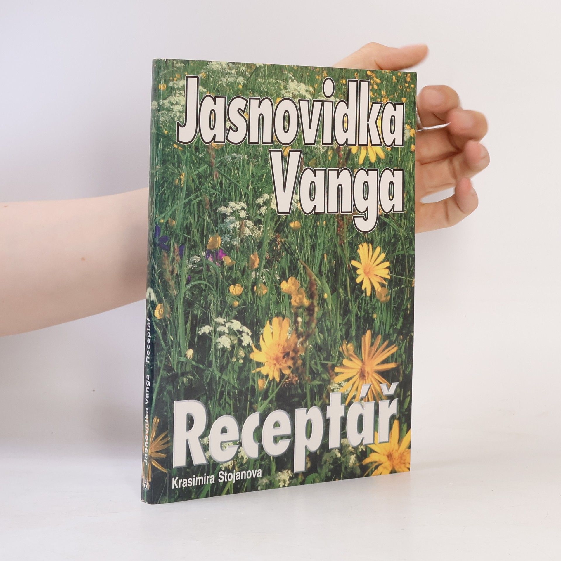 Krasimira Stojanova Jasnovidka Vanga : receptář
