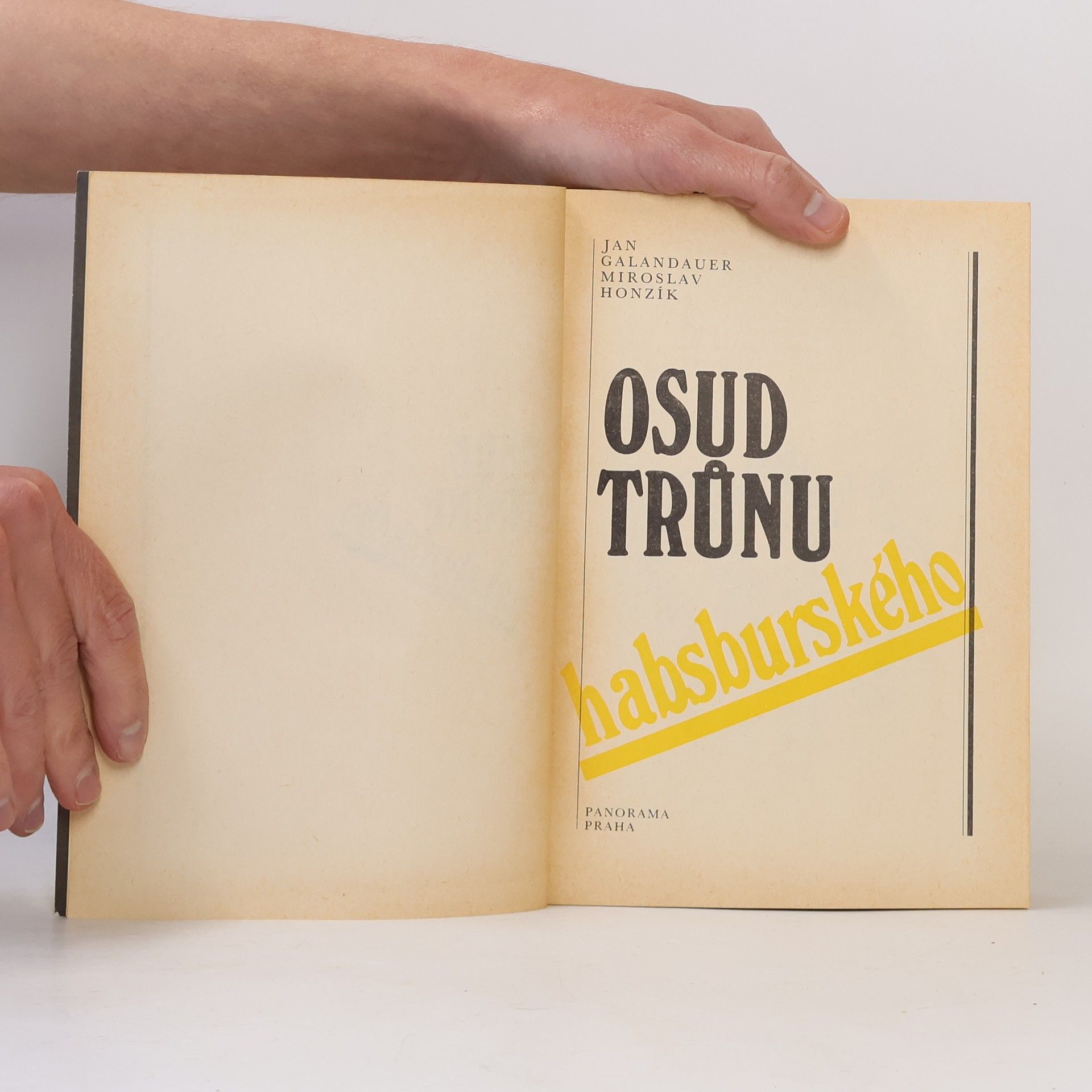 Jan Galandauer Osud trůnu habsburského