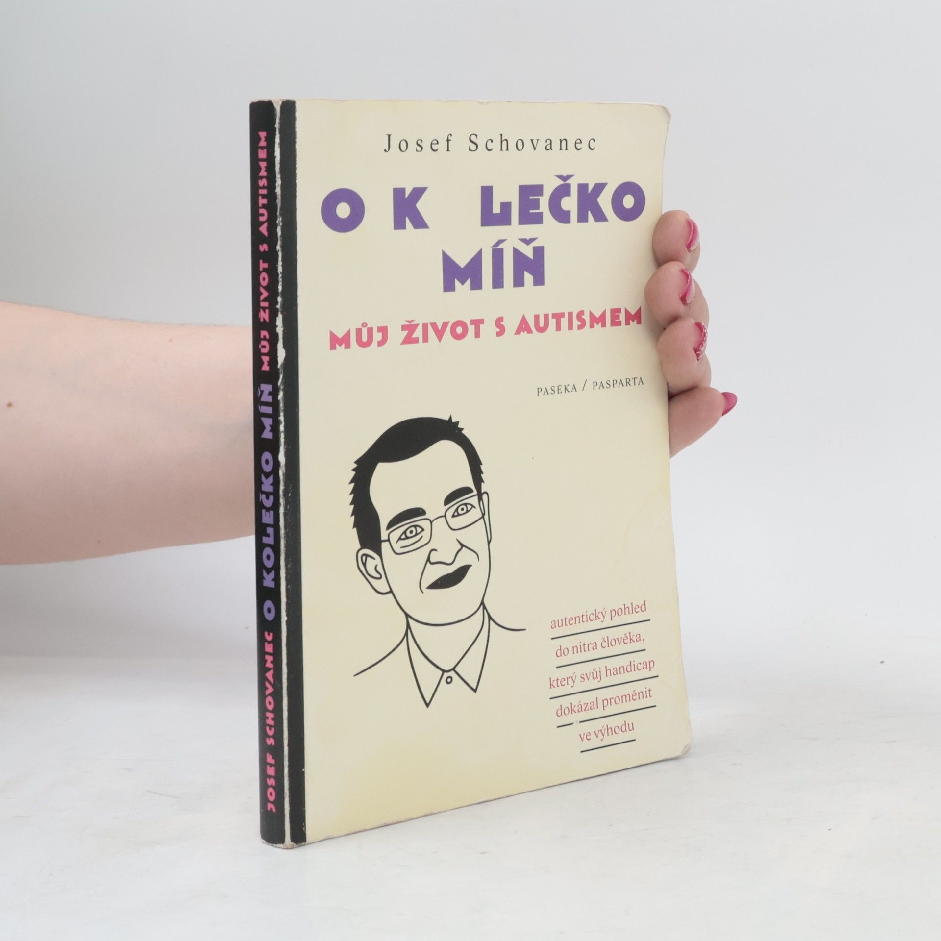 Josef Schovanec O kolečko míň