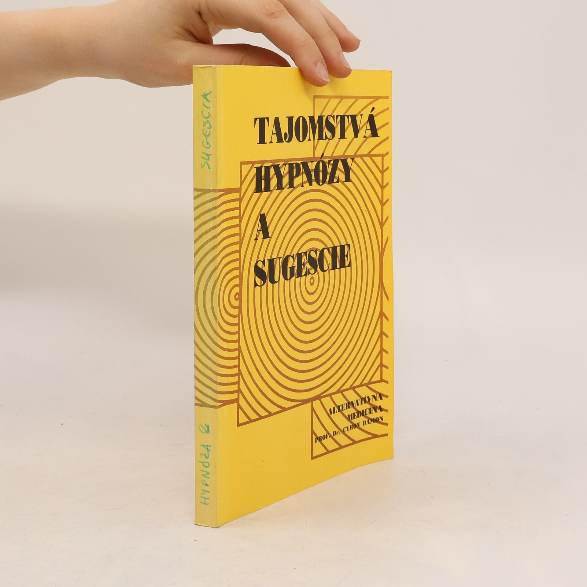 Cyron Damon Tajomstvá hypnózy a sugescie