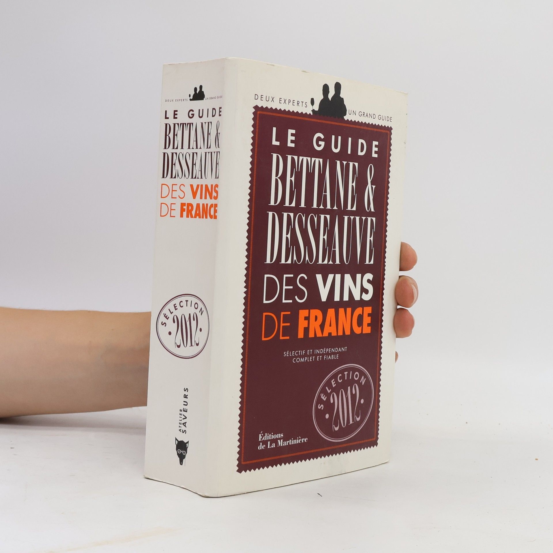 Thierry Desseauve Le Guide Bettane & Desseauve des vins de France
