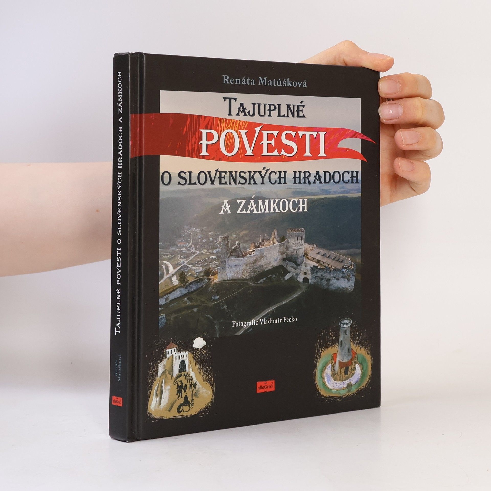 Renáta Matúšková Tajuplné povesti o slovenských hradoch a zámkoch