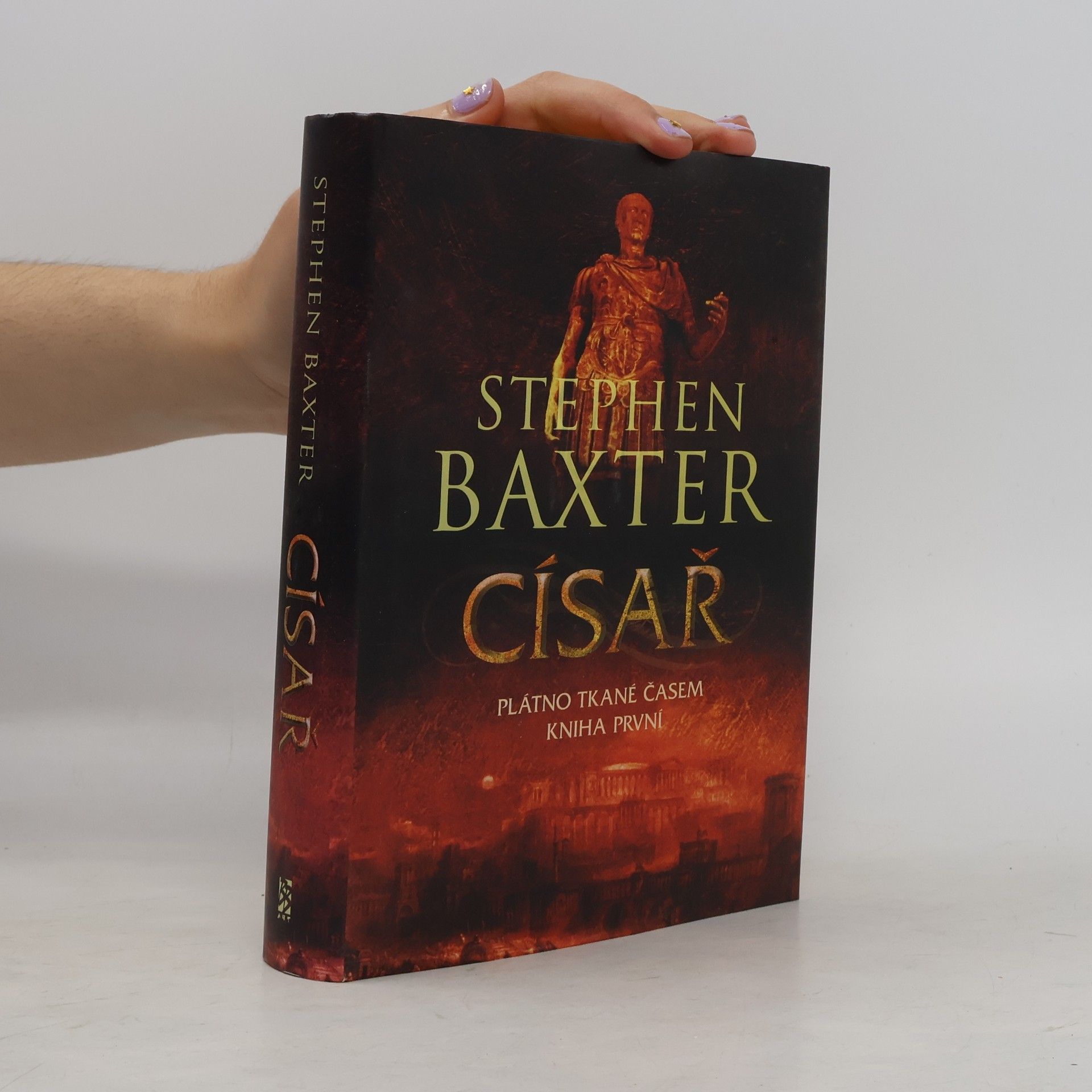 Stephen Baxter Plátno tkané časem. Kniha první. Císař