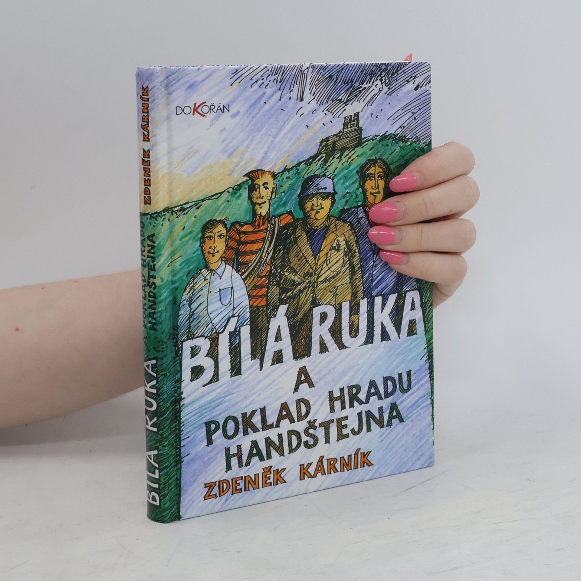 Zdeněk Kárník Bílá ruka a poklad hradu Handštejna