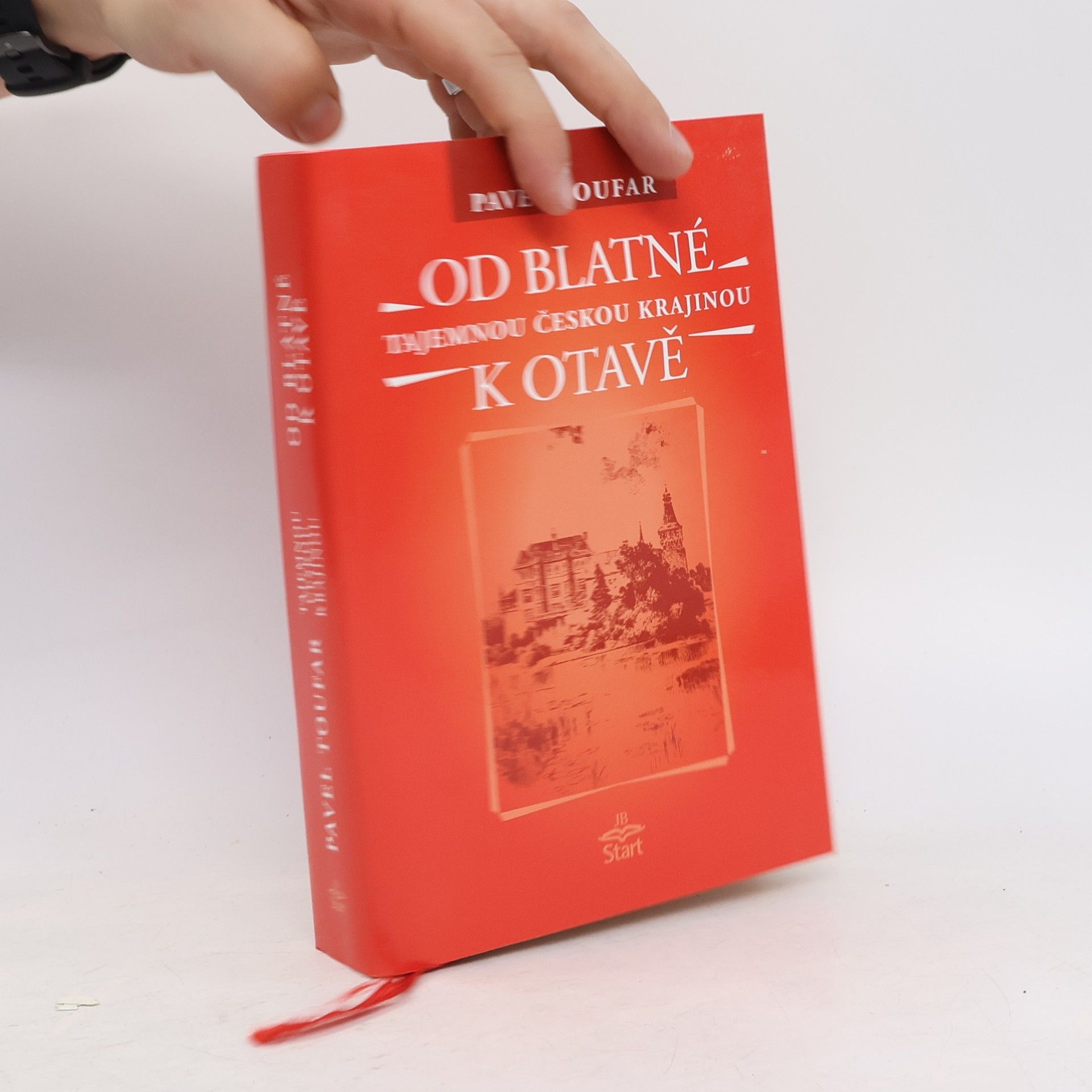 Pavel Toufar Tajemnou českou krajinou. Od Blatné k Otavě