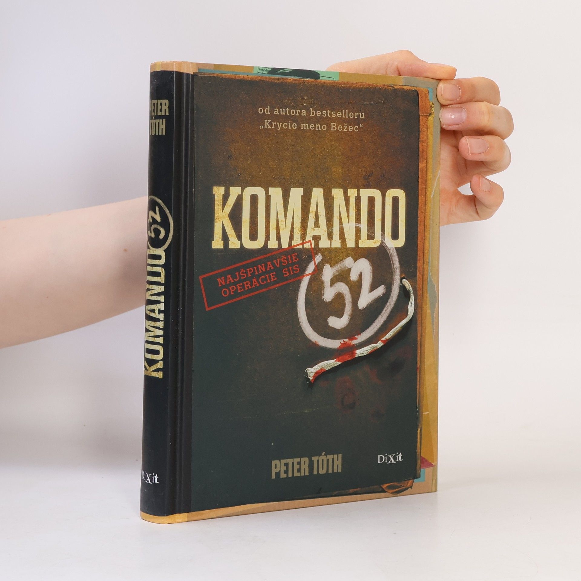 Peter Tóth Komando 52 : najšpinavšie operácie SIS