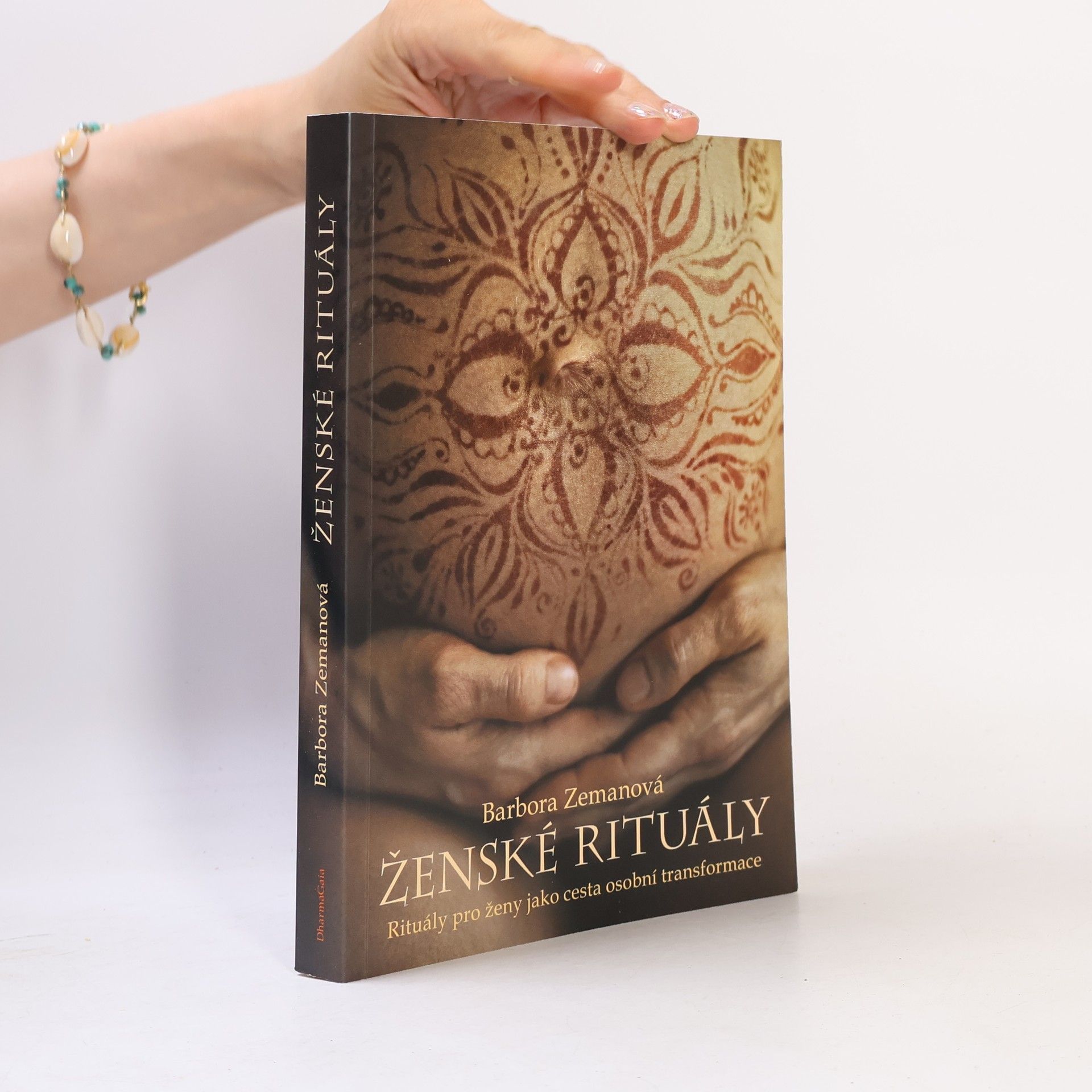 Barbora Zemanová Ženské rituály: Rituály pro ženy jako cesta osobní transformace