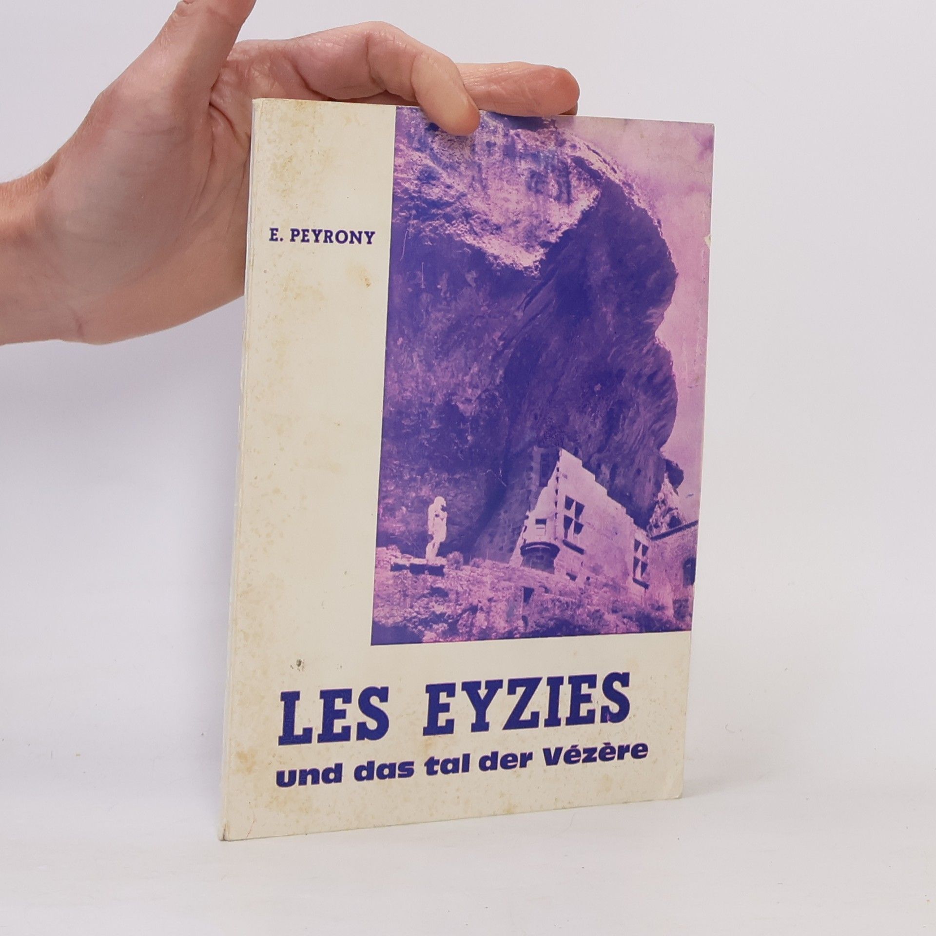 E. Peyrony Les Eyzies und das Tal der Vézère