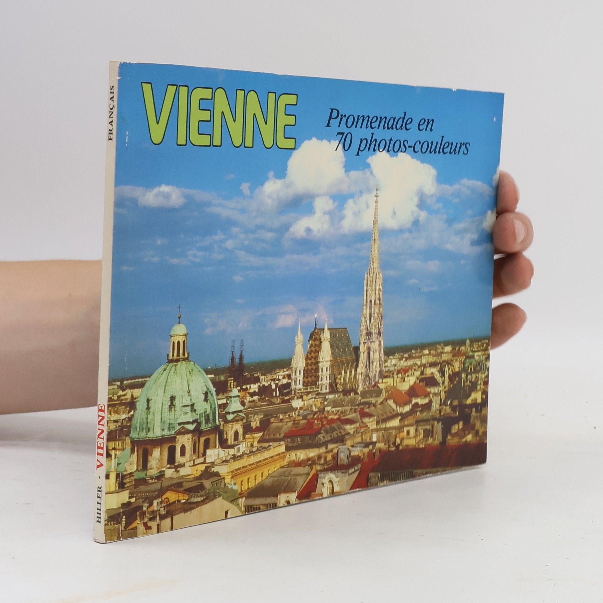Collectif d'auteurs Vienne. Promenade en 70 photos couleurs