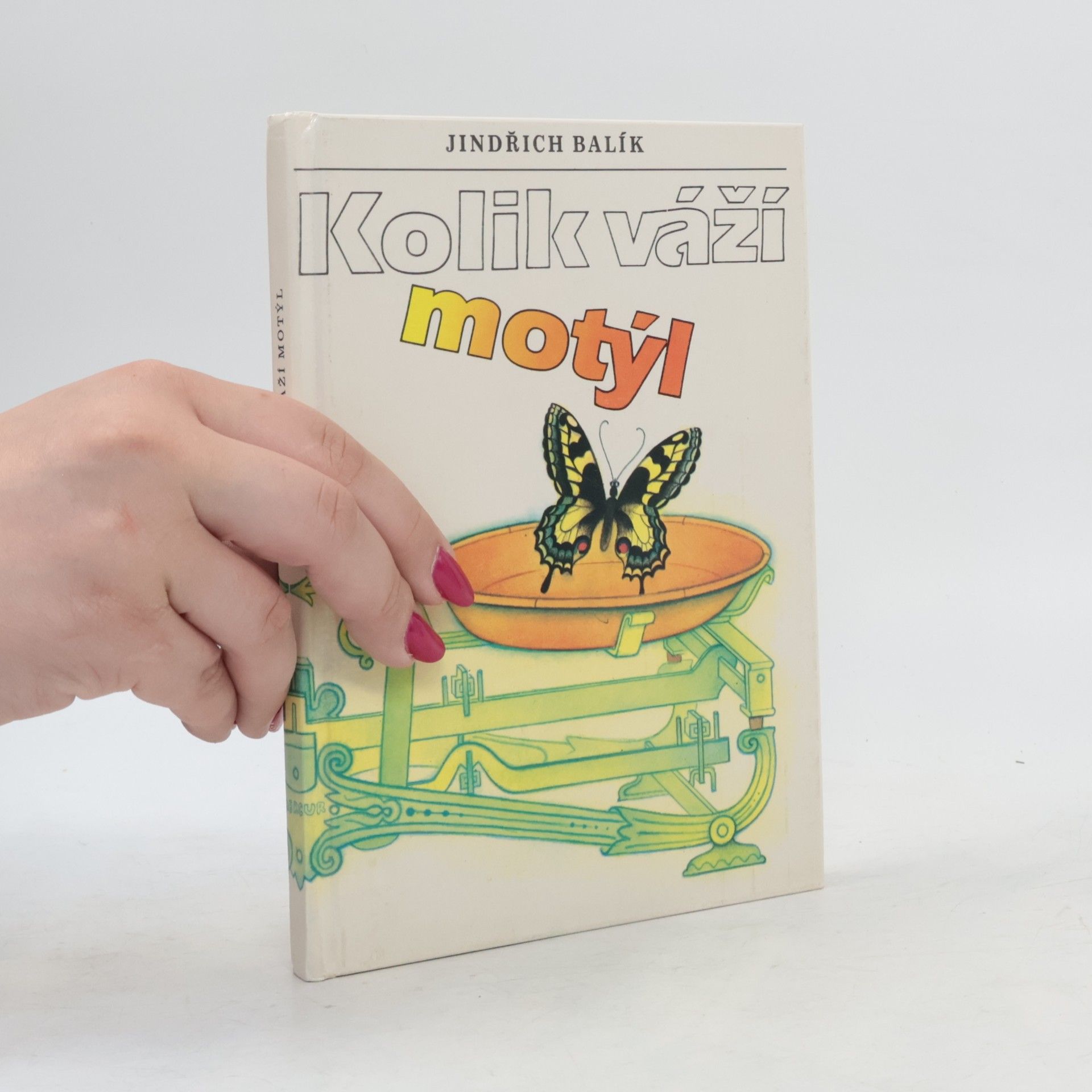 Jindřich Balík Kolik váží motýl