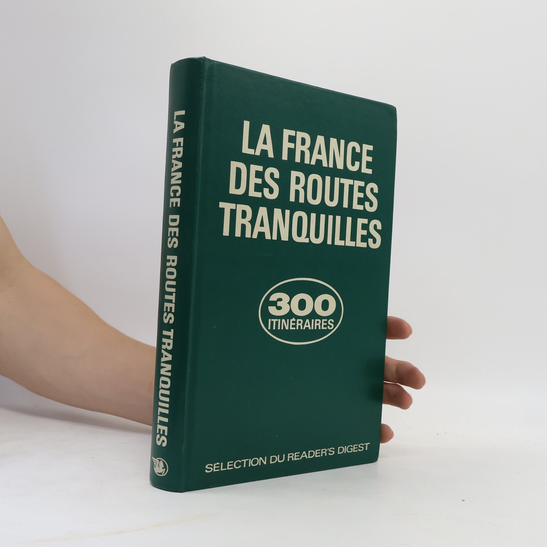 Various authors Le France des routes tranquilles