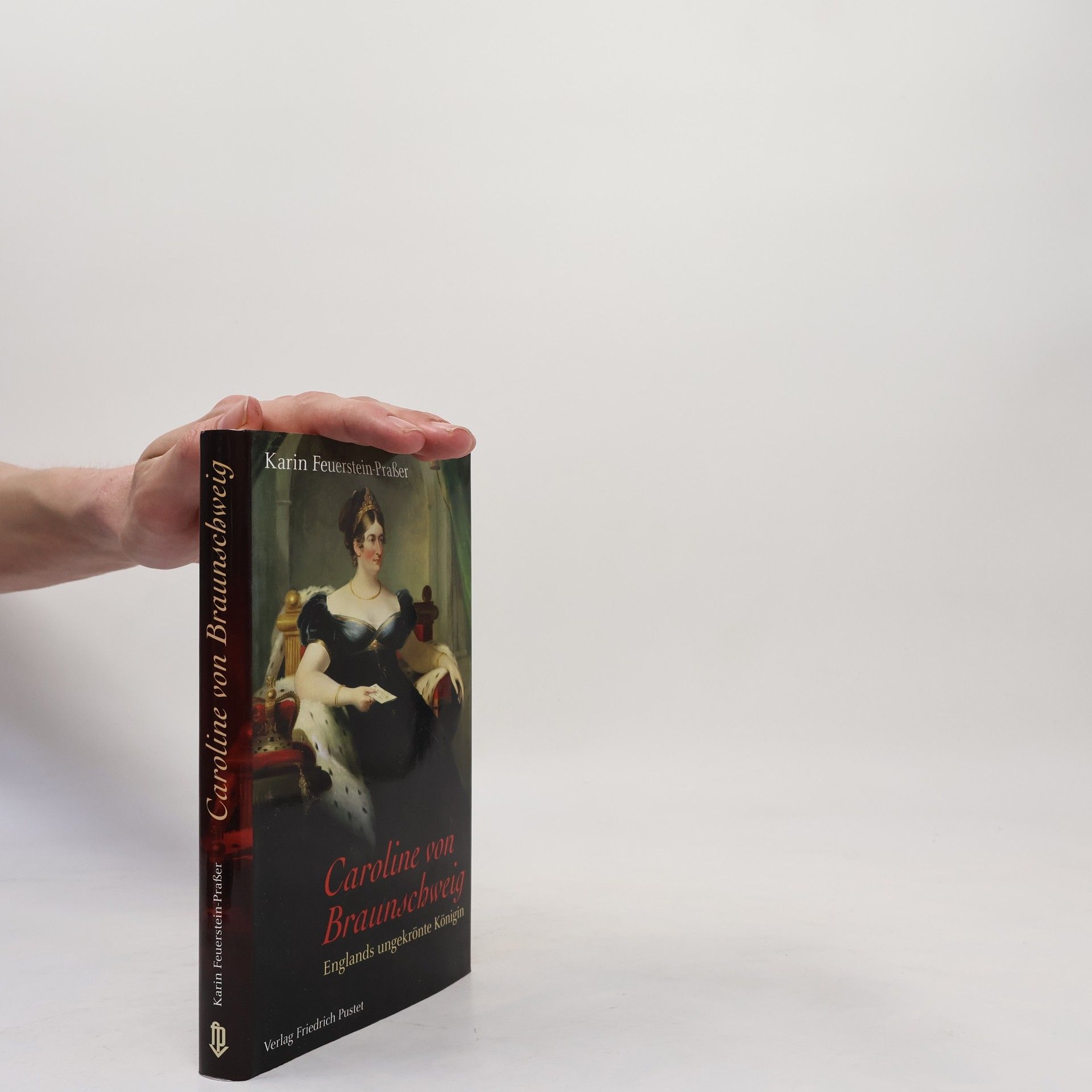 Karin Feuerstein Praßer Caroline von Braunschweig
