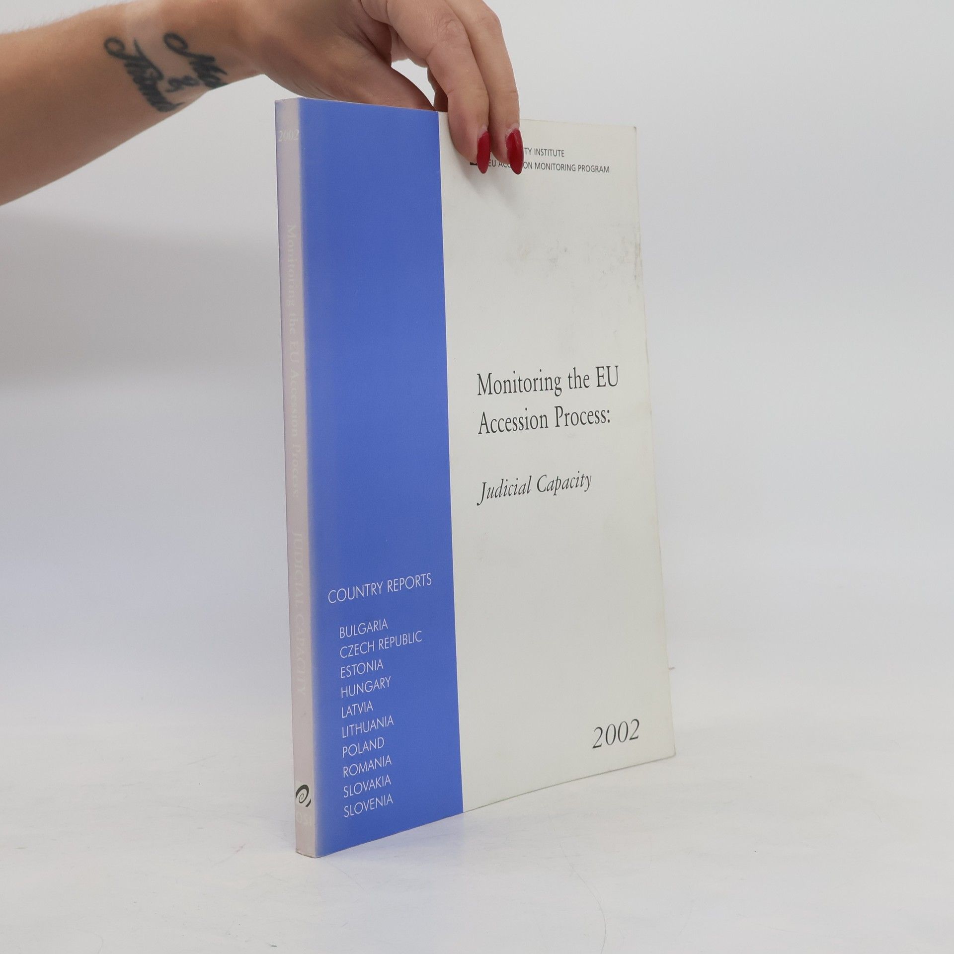 Autorenkollektiv EU Accession Monitoring Program - 2002: Monitoring the EU Accession Process