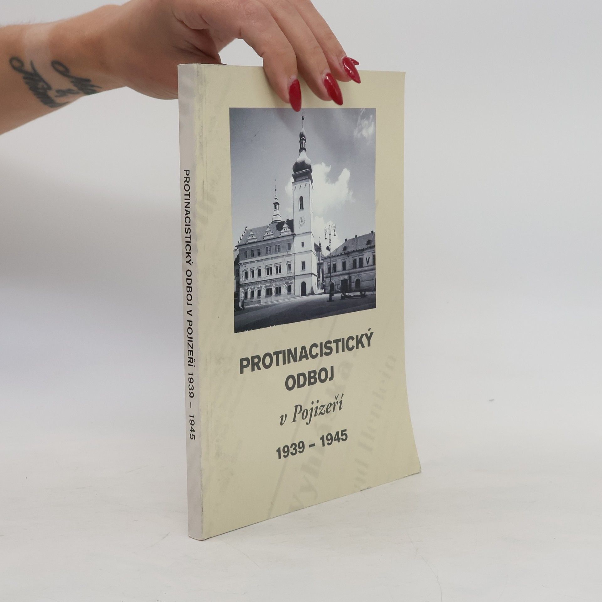 Kolektiv autorů Protinacistický odboj v Pojizeří 1939-1945