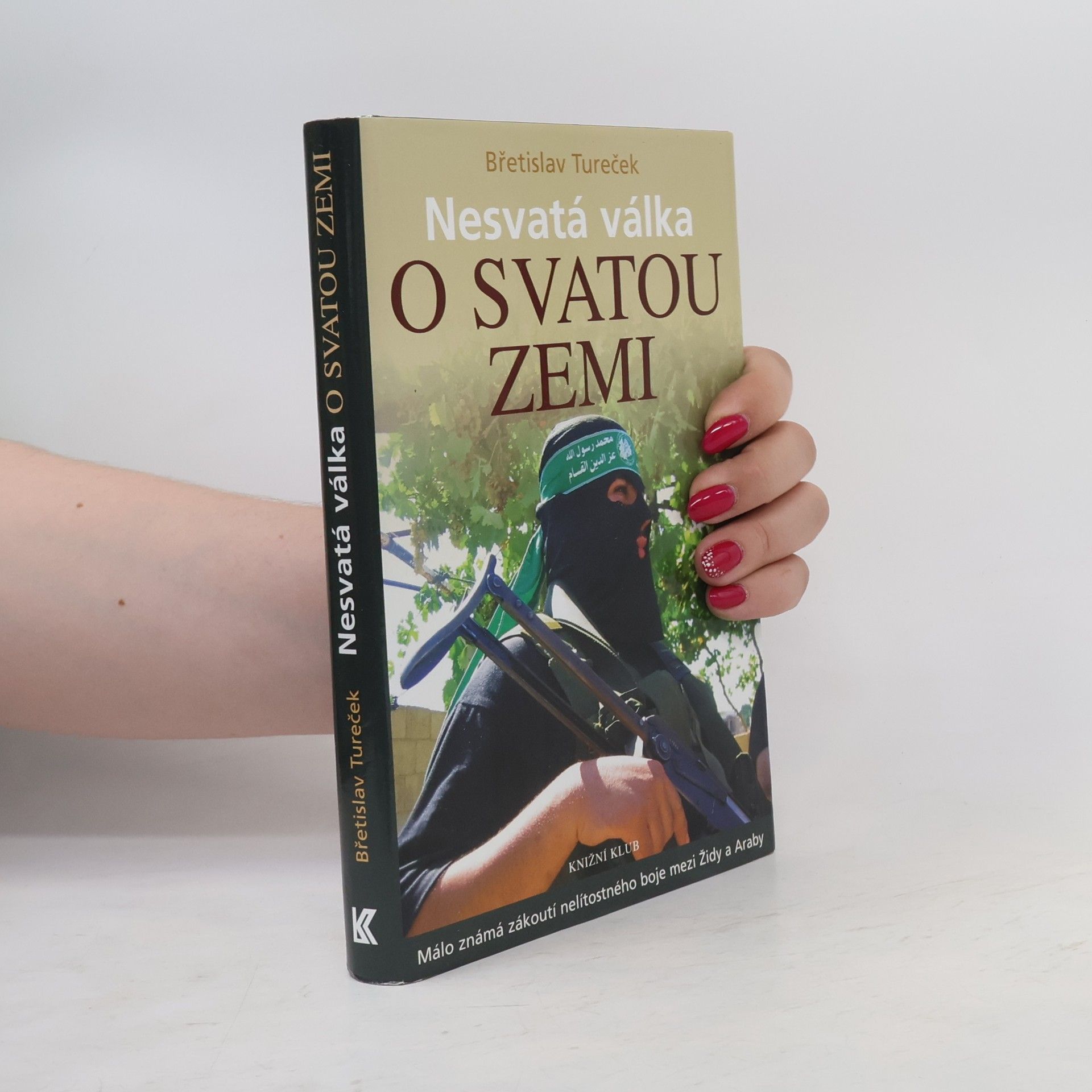 Břetislav Tureček Nesvatá válka o Svatou zemi