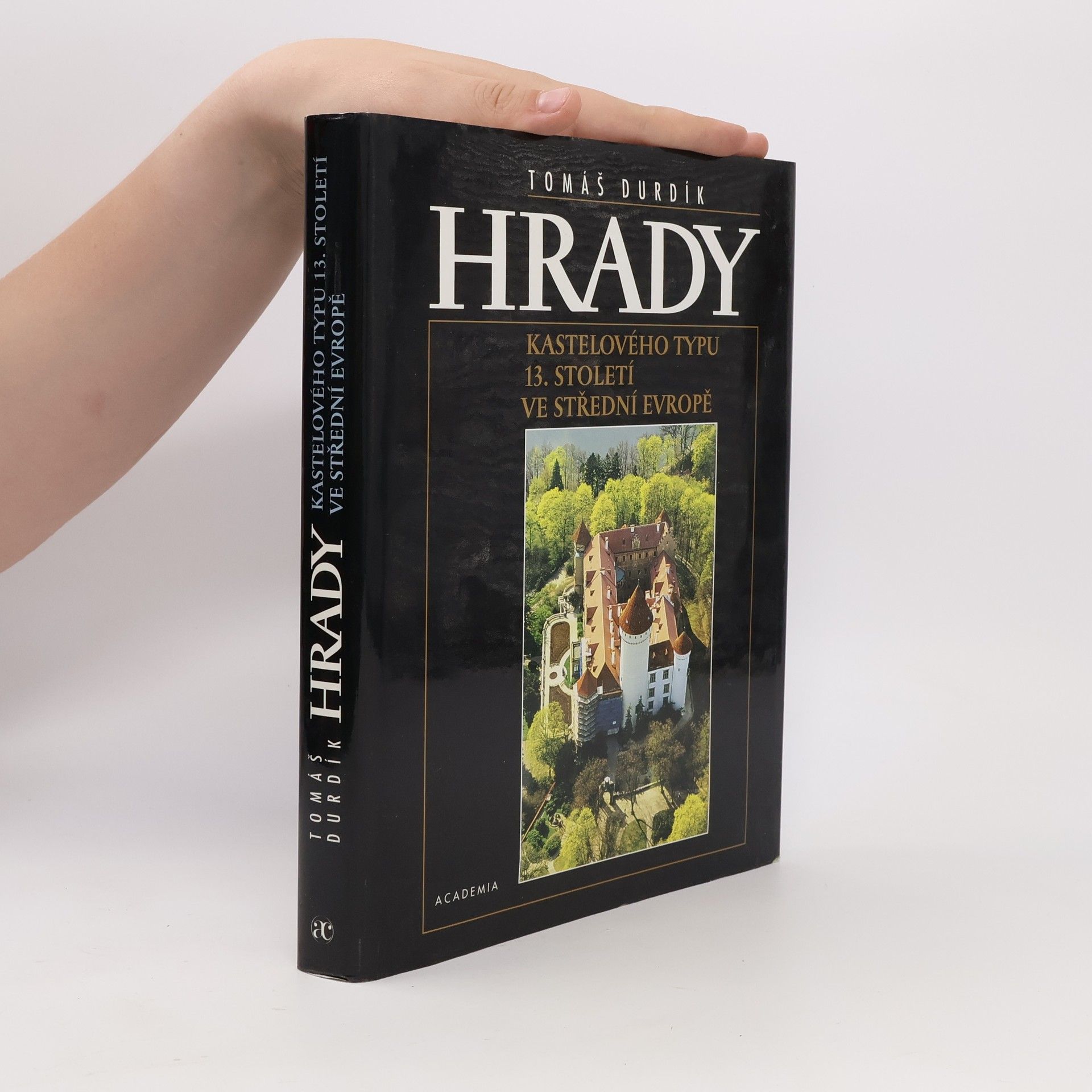 Tomáš Durdík Hrady kastelového typu – 13. století ve střední Evropě