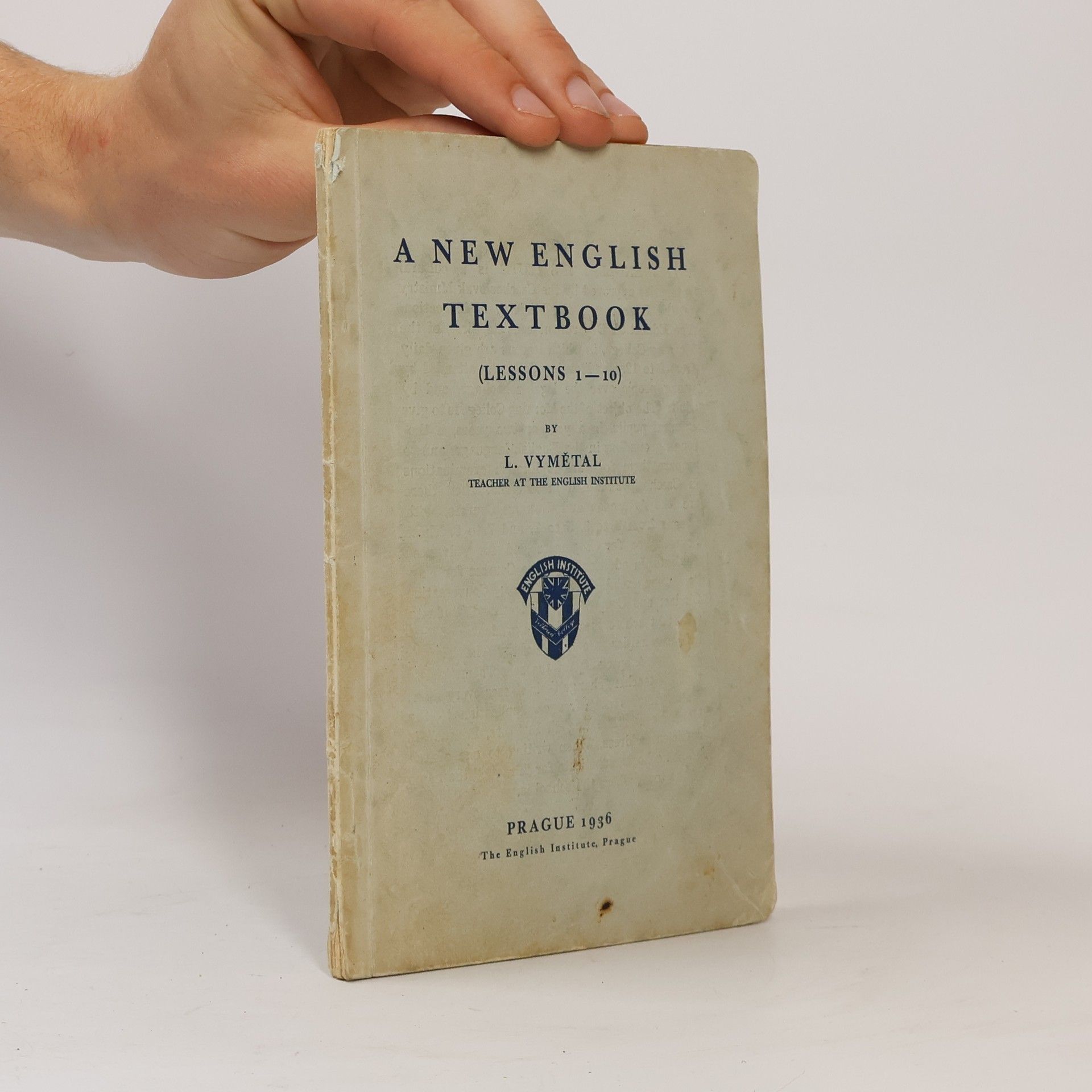 Ladislav Vymětal A new English Textbook. Lessons 1-10
