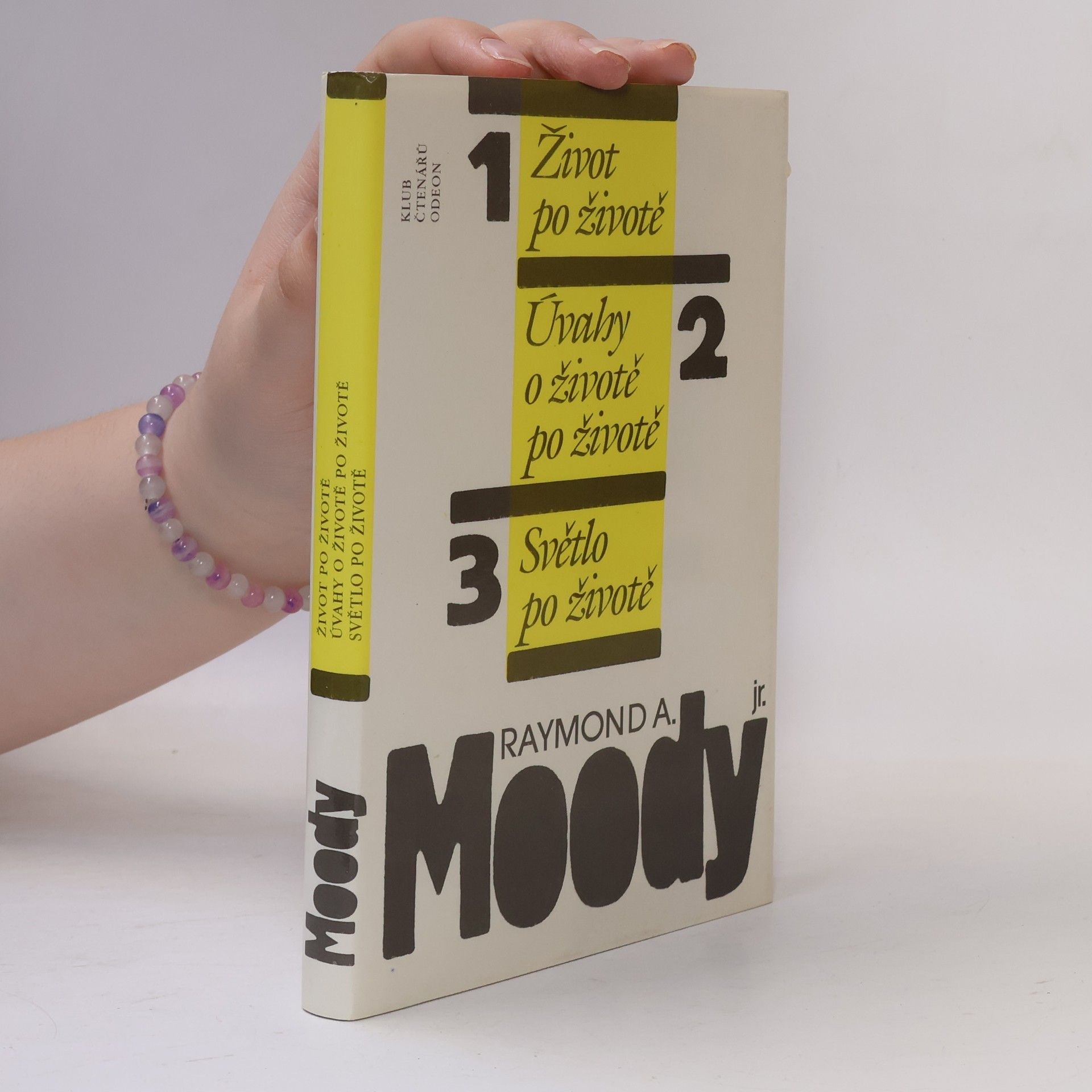 Raymond Moody Život po životě. Úvahy o životě po životě. Světlo po životě