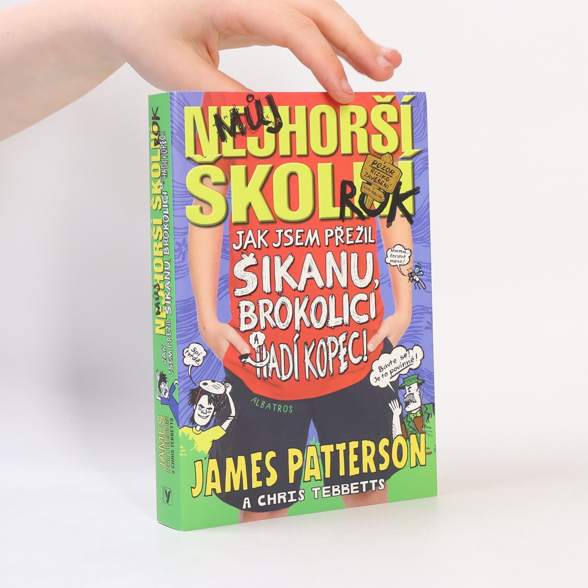Christopher Tebbetts Můj nejhorší školní rok : jak jsem přežil šikanu, brokolici a Hadí kopec!