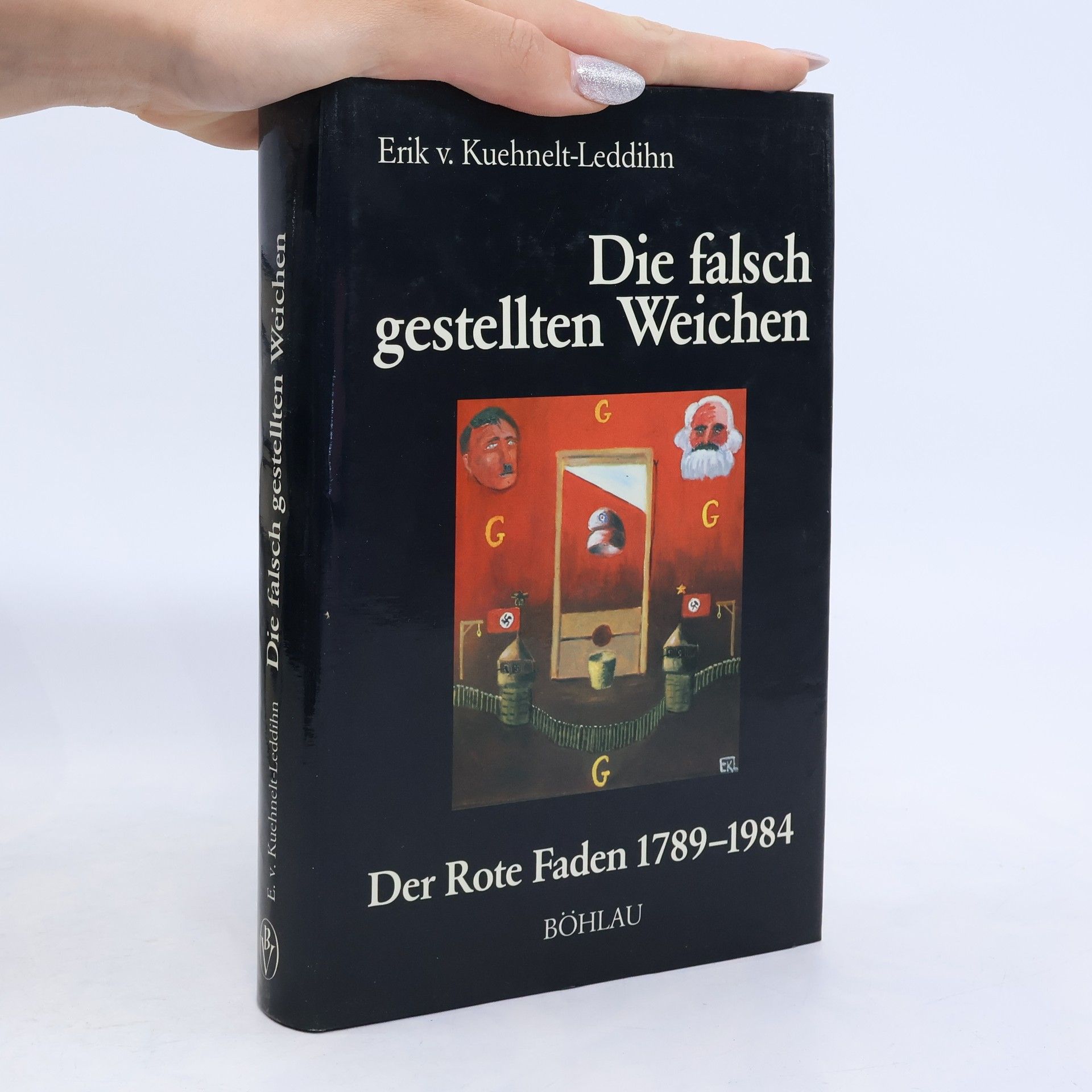 Erik von Kuehnelt-Leddihn Die falsch gestellten Weichen