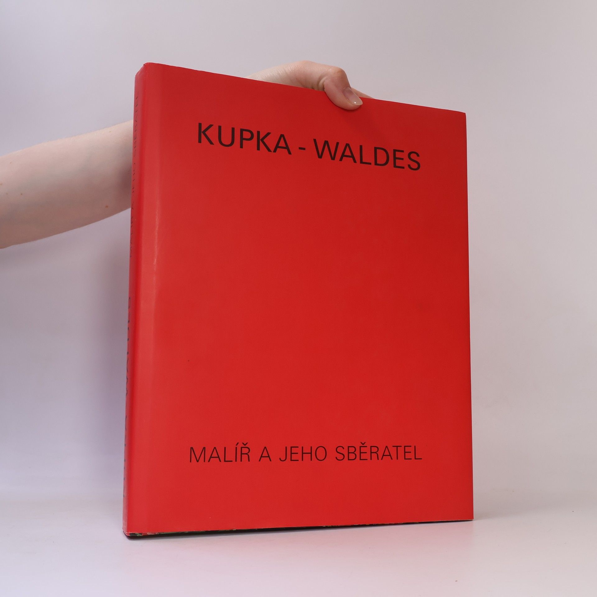 Anna Pachovská Kupka - Waldes : malíř a jeho sběratel