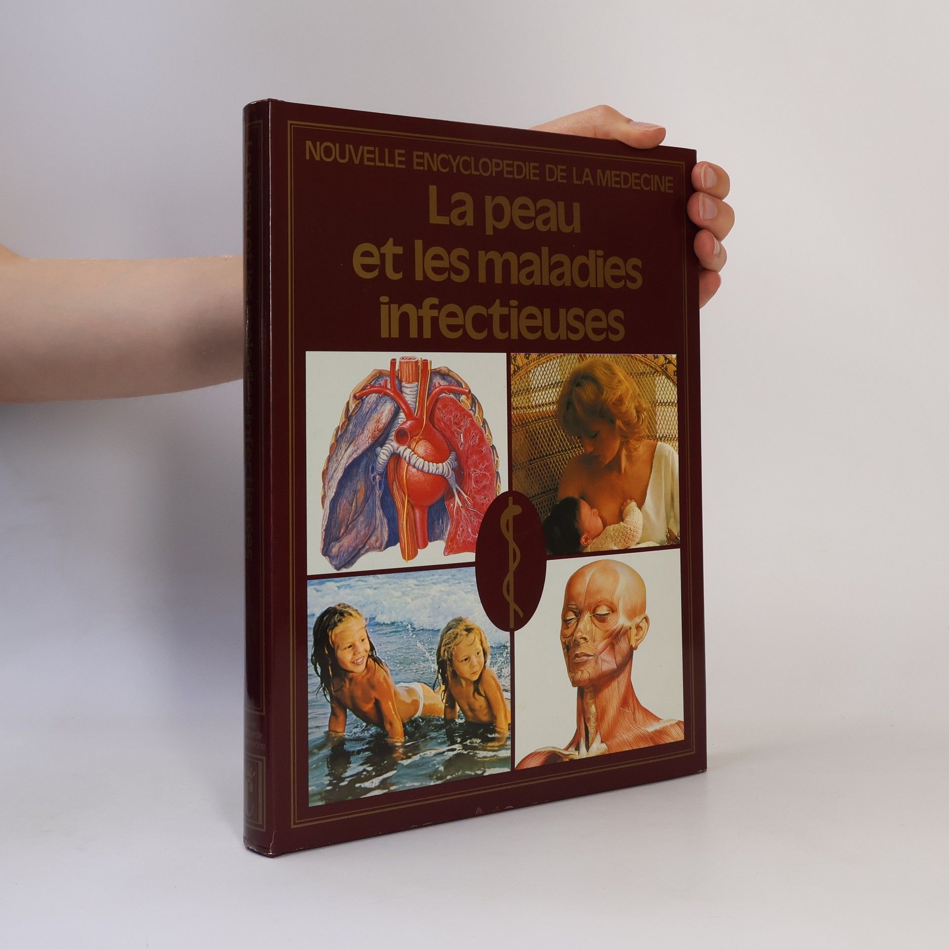 Kolektiv autorů Nouvelle Encyclopédie de la médecine: La peau et les maladies infectieuses