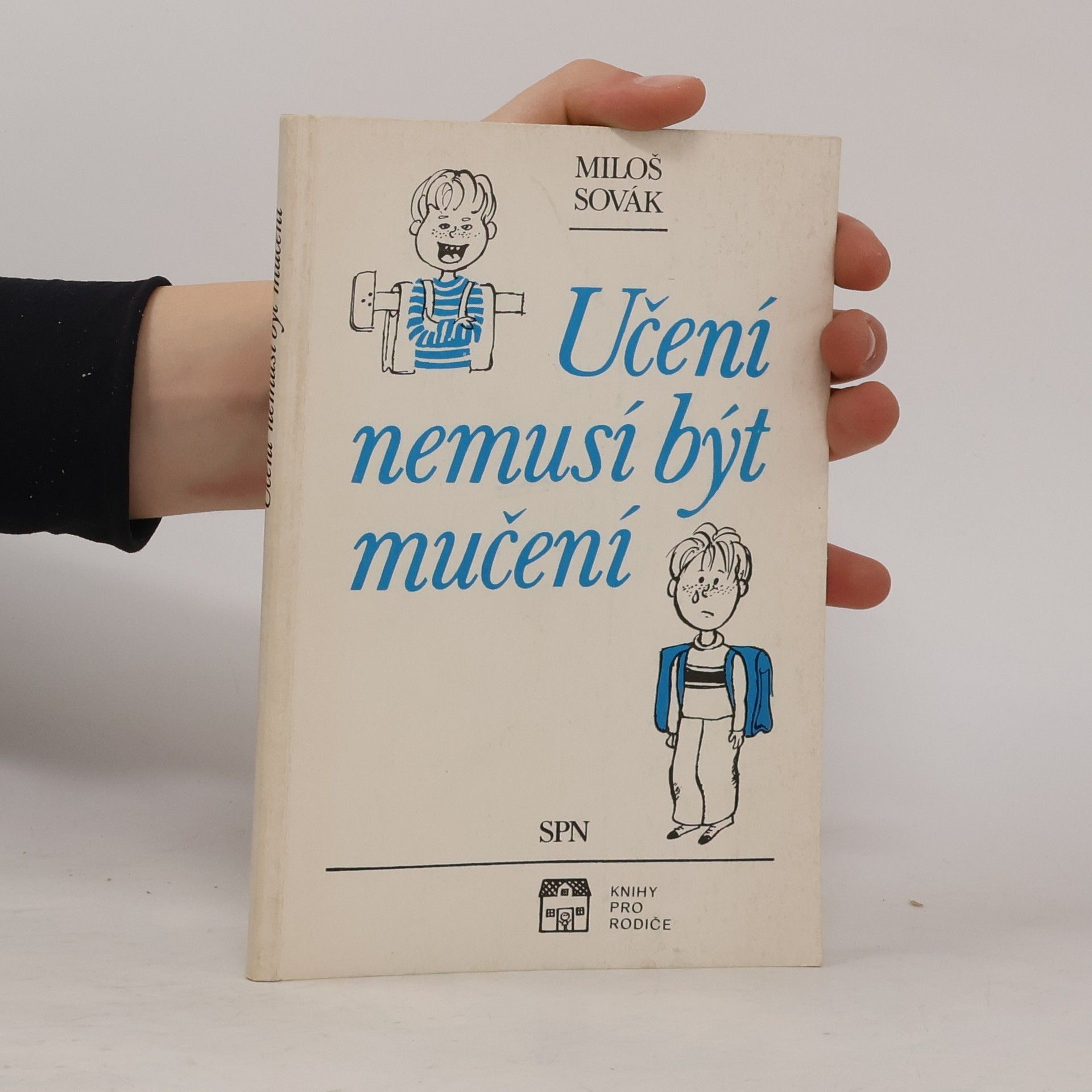 Miloš Sovák Učení nemusí být mučení