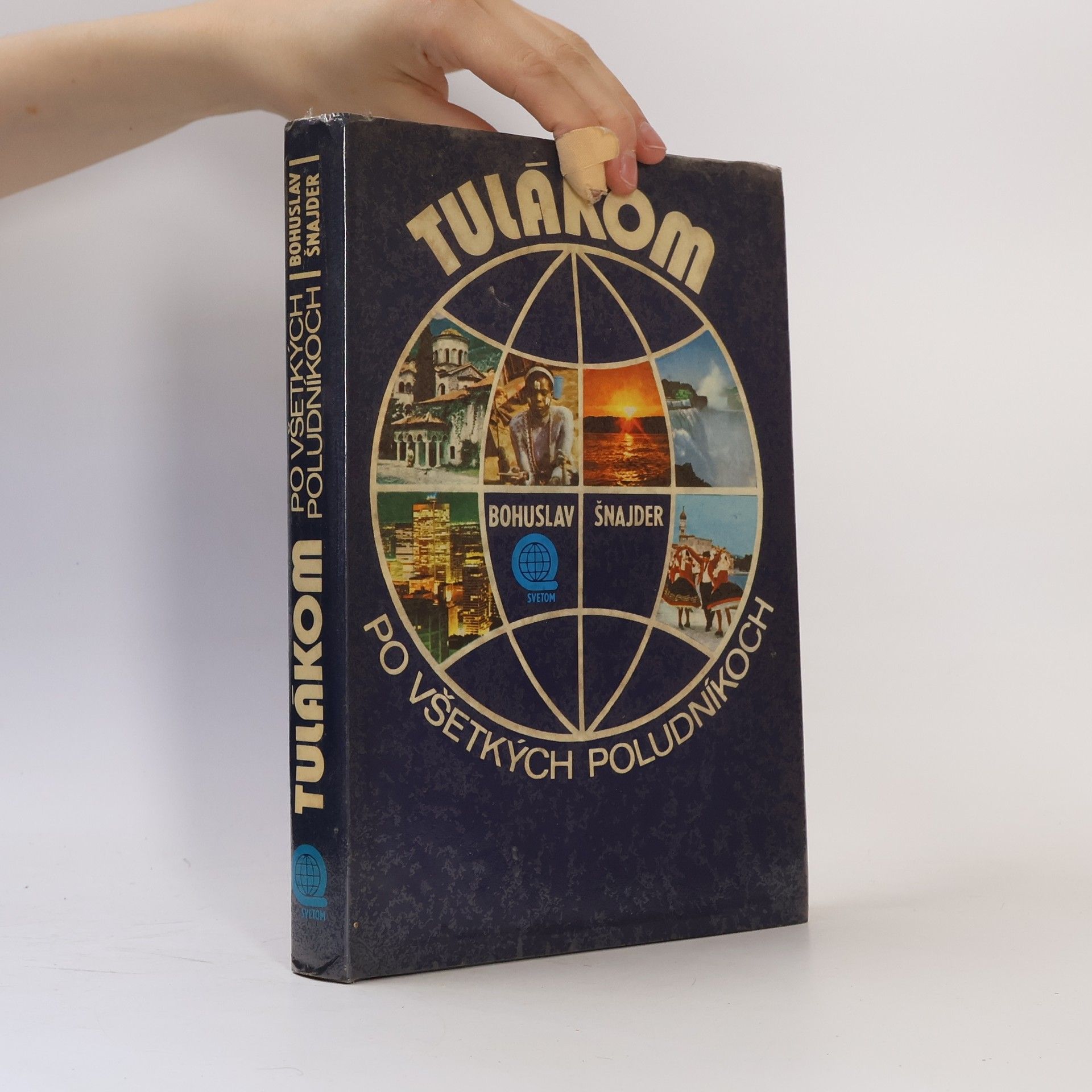 Bohuslav Šnajder Tulákom po všetkých poludníkoch