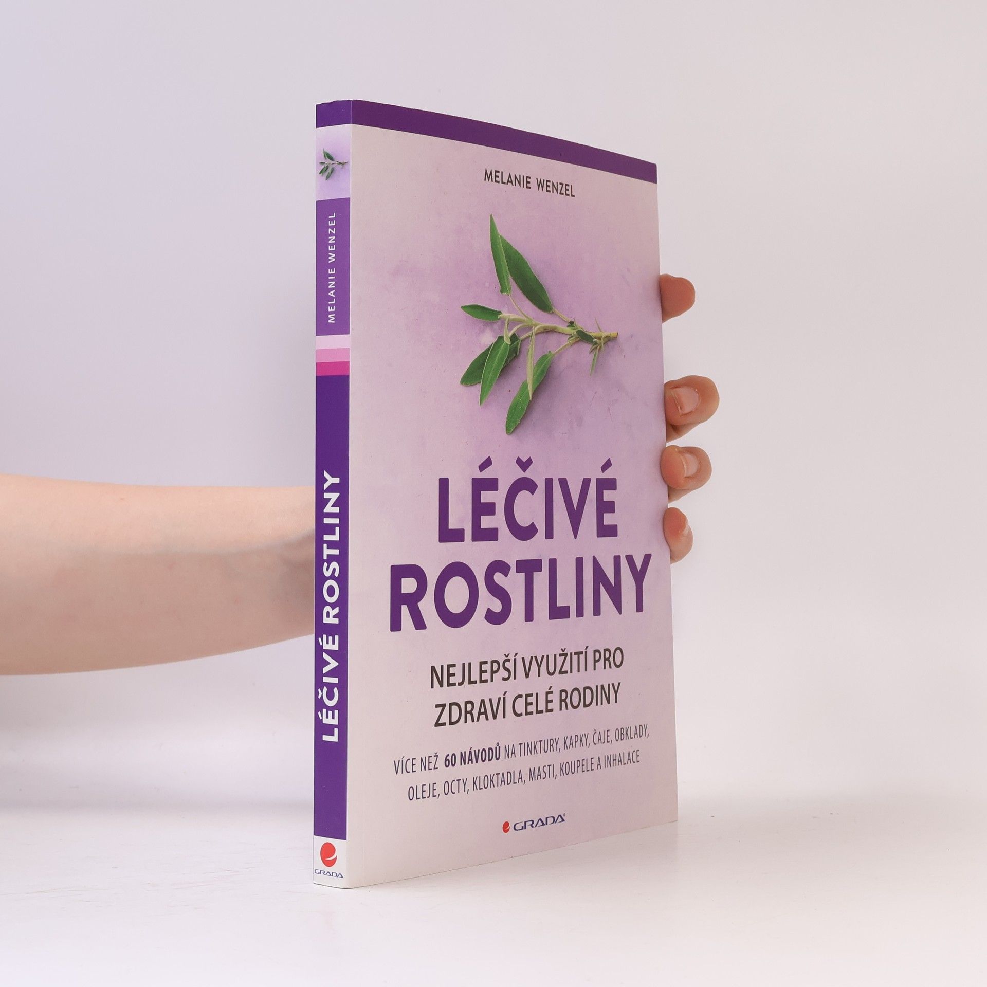 Melanie Wenzel Léčivé rostliny. Nejlepší využití pro zdraví celé rodiny